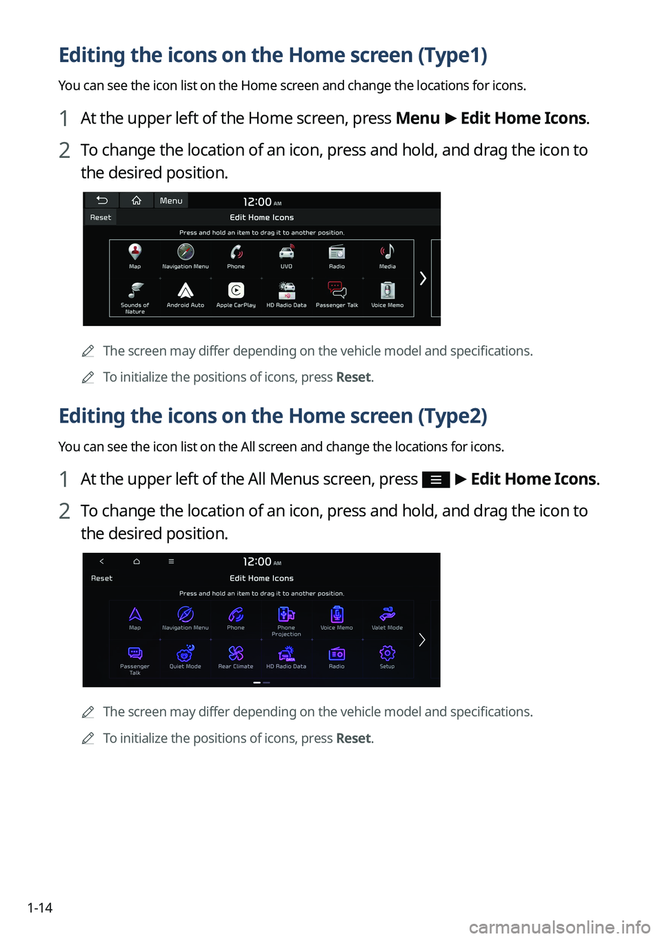 KIA SORENTO 2023  Navigation System Quick Reference Guide 1-14
Editing the icons on the Home screen (Type1)
You can see the icon list on the Home screen and change the locations for icons.
1 At the upper left of the Home screen, press Menu >
 Edit Home Icons