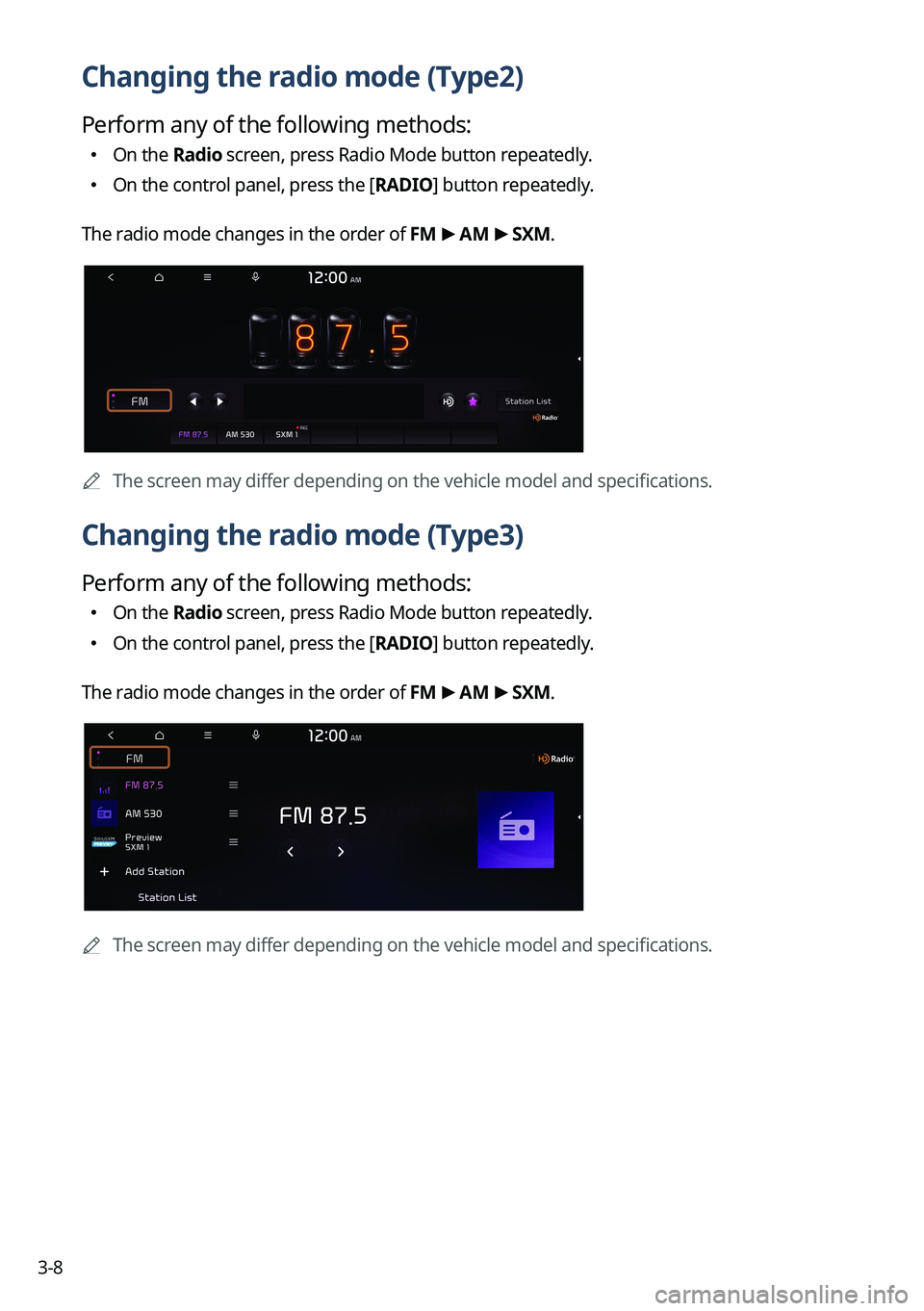 KIA SORENTO 2023 Navigation System Quick Reference Guide 3-8
Changing the radio mode (Type2)
Perform any of the following methods:
KIA SORENTO 2023 Navigation System Quick Reference Guide 3-8
Changing the radio mode (Type2)
Perform any of the following methods: