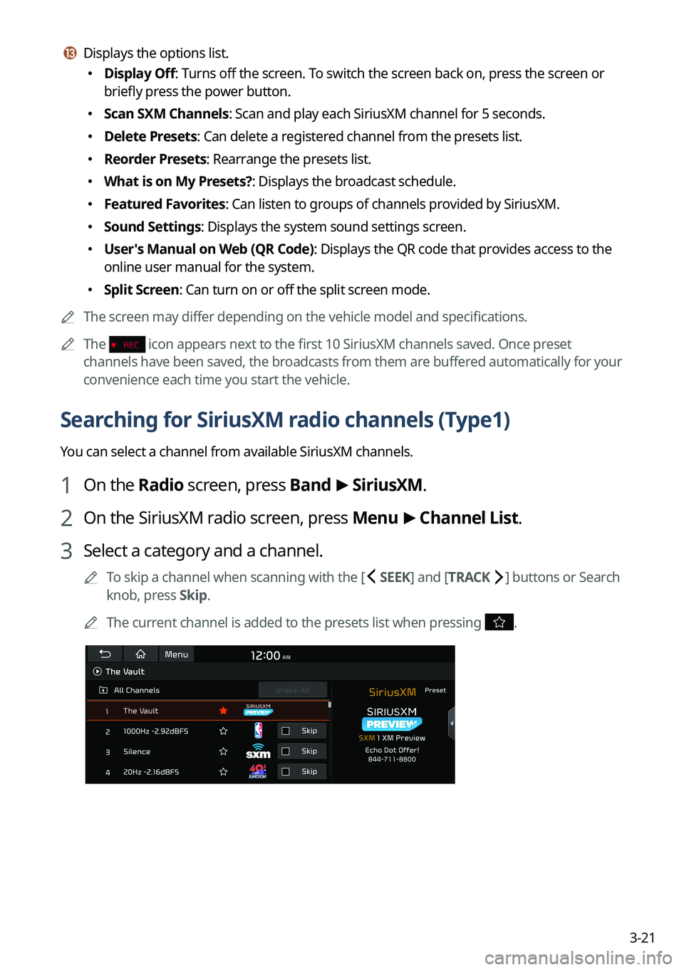 KIA SORENTO 2023 Navigation System Quick Reference Guide 3-21
m m Displays the options list.
KIA SORENTO 2023 Navigation System Quick Reference Guide 3-21
m m Displays the options list.