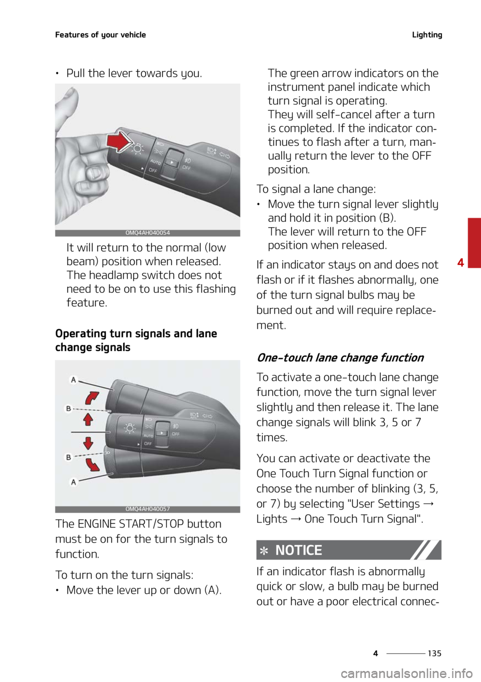 KIA SORENTO 2022  Owners Manual ���
�
�
��F�B�U�V�S�F�T��P�G��Z�P�V�S��W�F�I�J�D�M�F�-�J�H�I�U�J�O�H
LÜ�1�V�M�M��U�I�F��M�F�W�F�S��U�P�X�B�S�E�T��Z�P�V�
�*�U��X�J�M�M��S�F�U�V�S�O��U�P��U�I�F��O�P�S�N�B�M��	�M�P