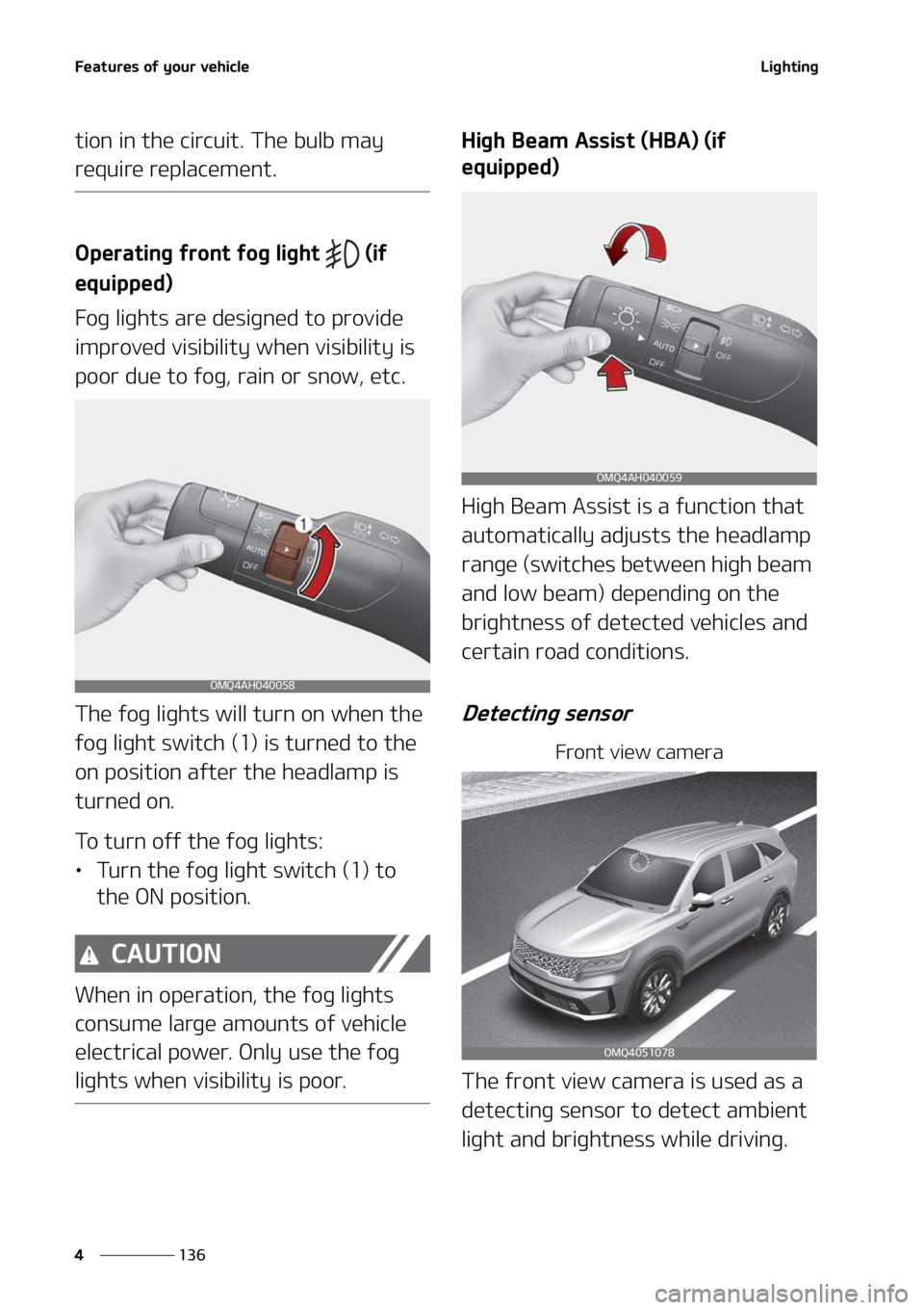 KIA SORENTO 2022  Owners Manual ��F�B�U�V�S�F�T��P�G��Z�P�V�S��W�F�I�J�D�M�F
���
�
�-�J�H�I�U�J�O�H
�U�J�P�O��J�O��U�I�F��D�J�S�D�V�J�U���5�I�F��C�V�M�C��N�B�Z�
�S�F�R�V�J�S�F��S�F�Q�M�B�D�F�N�F�O�U�
�0�Q�F�S�B�U�J