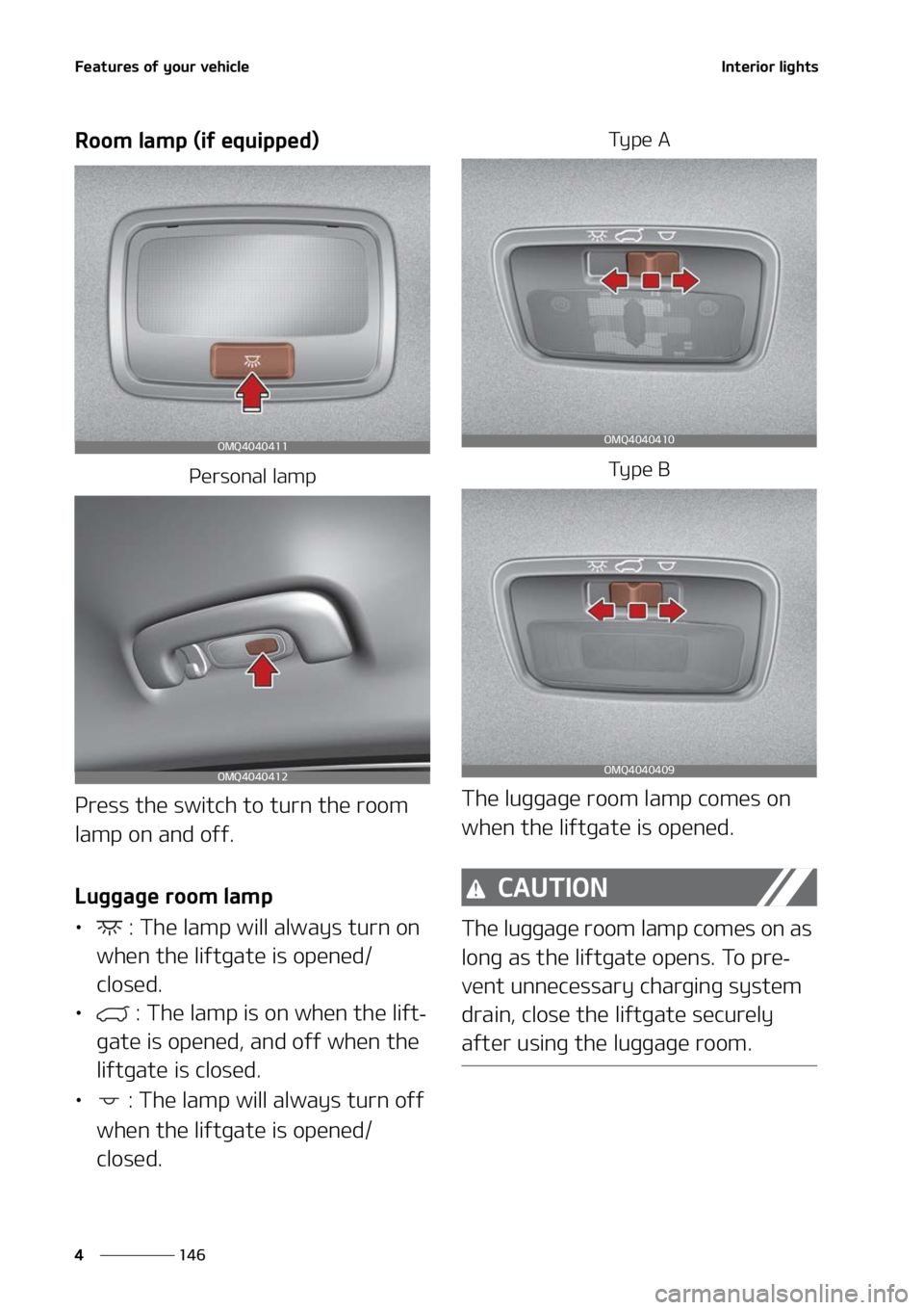 KIA SORENTO 2022  Owners Manual ��F�B�U�V�S�F�T��P�G��Z�P�V�S��W�F�I�J�D�M�F
���
�
�*�O�U�F�S�J�P�S��M�J�H�I�U�T
�3�P�P�N��M�B�N�Q��	�J�G��F�R�V�J�Q�Q�F�E�

�1�F�S�T�P�O�B�M��M�B�N�Q
�1�S�F�T�T��U�I�F��T�X�J�U�D�I��U