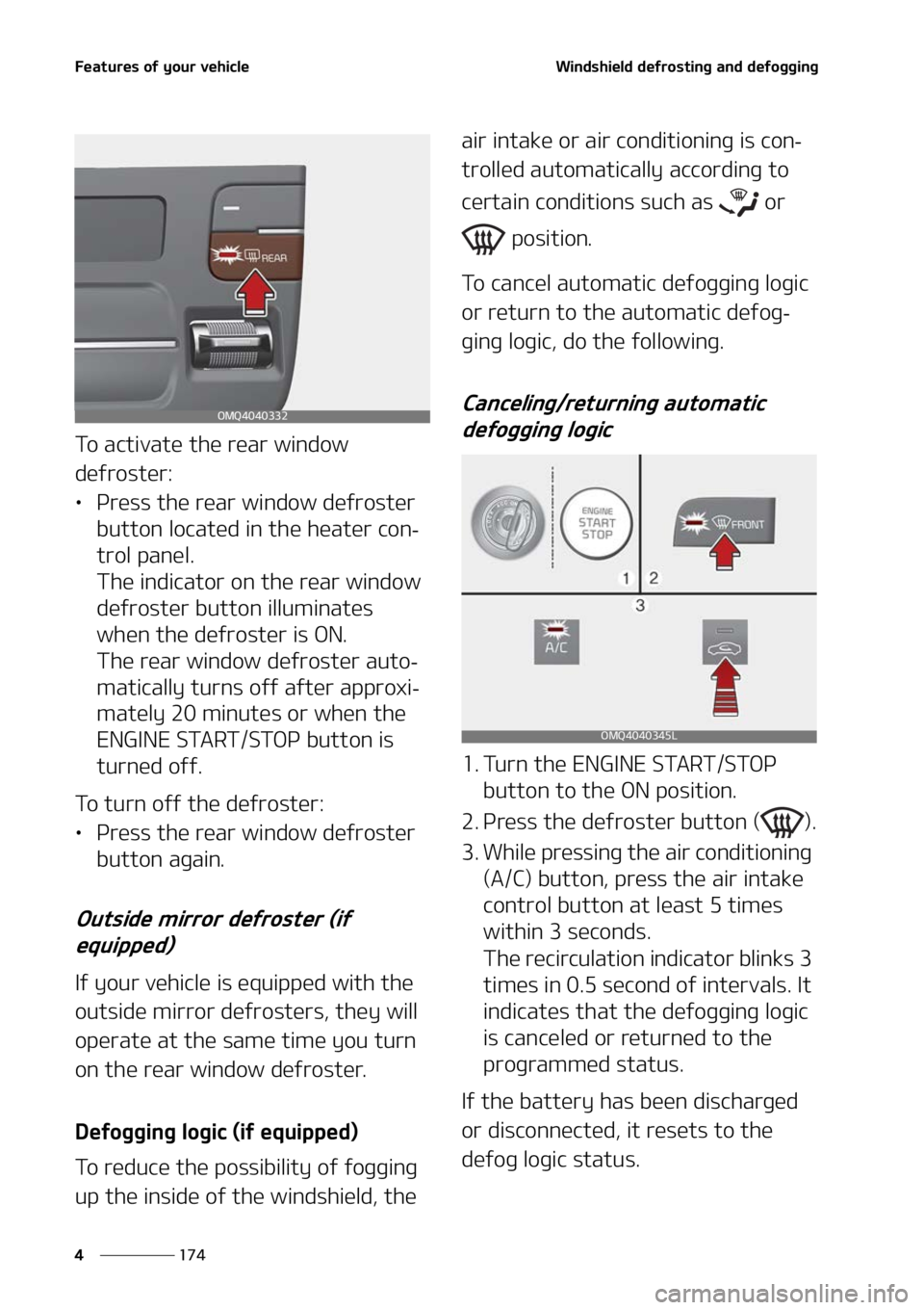 KIA SORENTO 2022  Owners Manual ��F�B�U�V�S�F�T��P�G��Z�P�V�S��W�F�I�J�D�M�F
���
�
�8�J�O�E�T�I�J�F�M�E��E�F�G�S�P�T�U�J�O�H��B�O�E��E�F�G�P�H�H�J�O�H
�5�P��B�D�U�J�W�B�U�F��U�I�F��S�F�B�S��X�J�O�E�P�X�
�E�F�G�S�P�T�