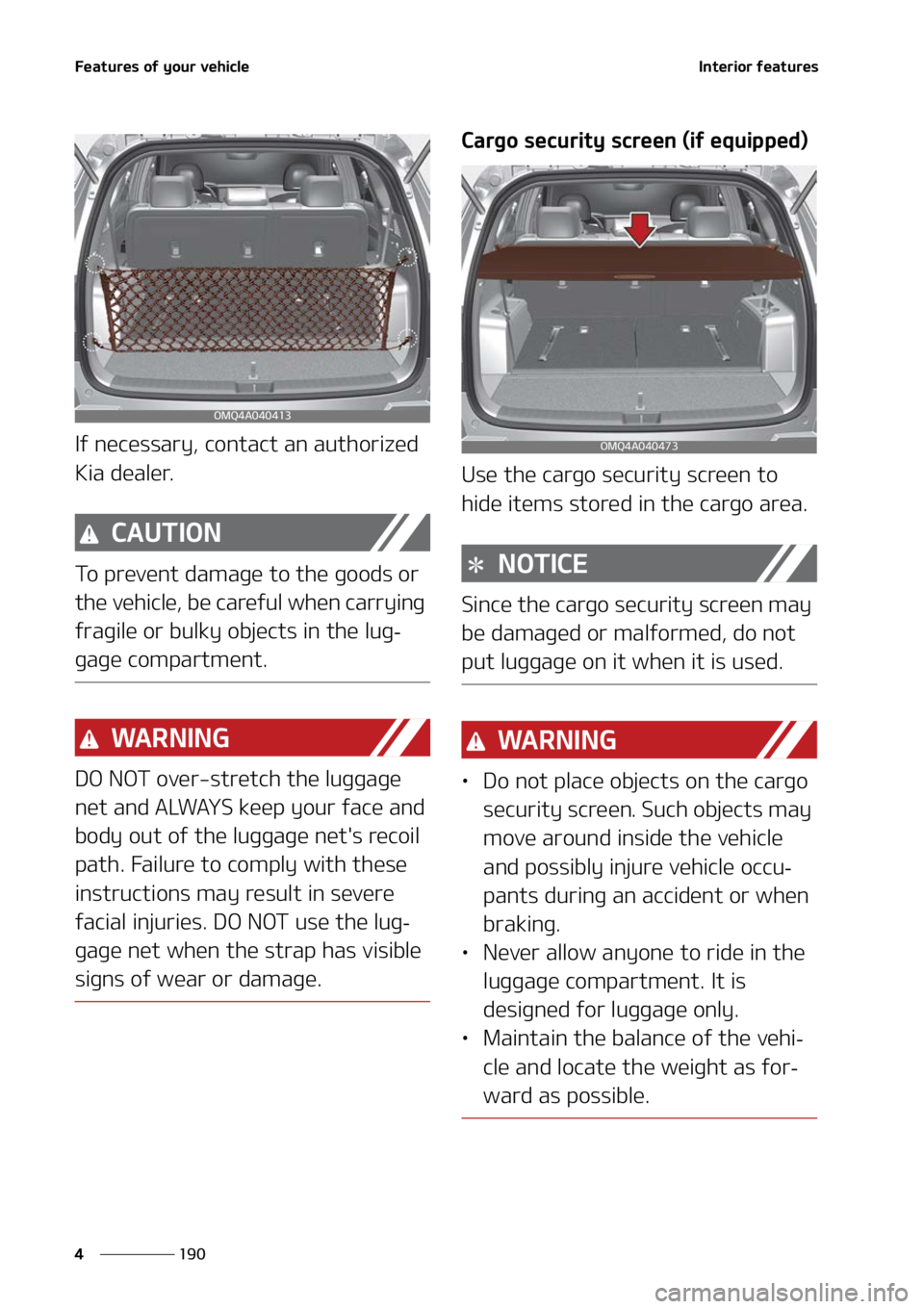 KIA SORENTO 2022  Owners Manual ��F�B�U�V�S�F�T��P�G��Z�P�V�S��W�F�I�J�D�M�F
���
�
�*�O�U�F�S�J�P�S��G�F�B�U�V�S�F�T
�*�G��O�F�D�F�T�T�B�S�Z�
��D�P�O�U�B�D�U��B�O��B�V�U�I�P�S�J�[�F�E�
�,�J�B��E�F�B�M�F�S�
�$�"�6�5�*