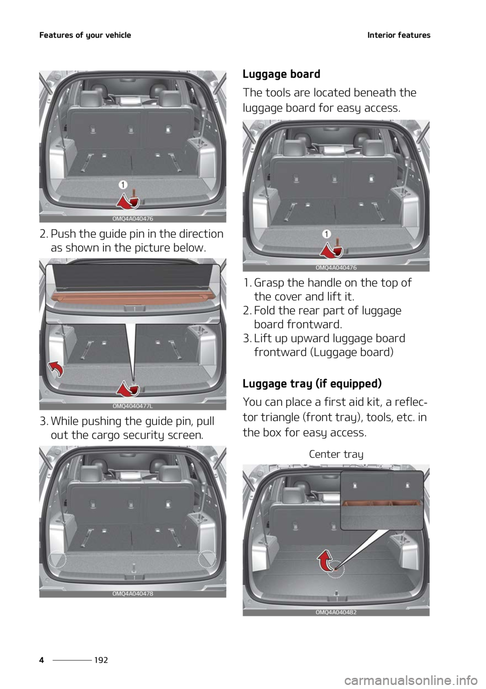 KIA SORENTO 2022  Owners Manual ��F�B�U�V�S�F�T��P�G��Z�P�V�S��W�F�I�J�D�M�F
���
�
�*�O�U�F�S�J�P�S��G�F�B�U�V�S�F�T
�� �1�V�T�I��U�I�F��H�V�J�E�F��Q�J�O��J�O��U�I�F��E�J�S�F�D�U�J�P�O�
�B�T��T�I�P�X�O��J�O��U�I