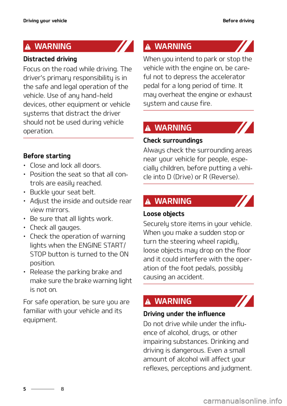 KIA SORENTO 2022  Owners Manual �%�S�J�W�J�O�H��Z�P�V�S��W�F�I�J�D�M�F
�
�
�#�F�G�P�S�F��E�S�J�W�J�O�H
�8�" �3 �/ �* �/ �(
�%�J�T�U�S�B�D�U�F�E��E�S�J�W�J�O�H
��P�D�V�T��P�O��U�I�F��S�P�B�E��X�I �J�M�F��E�S�J�W�J�O�H��