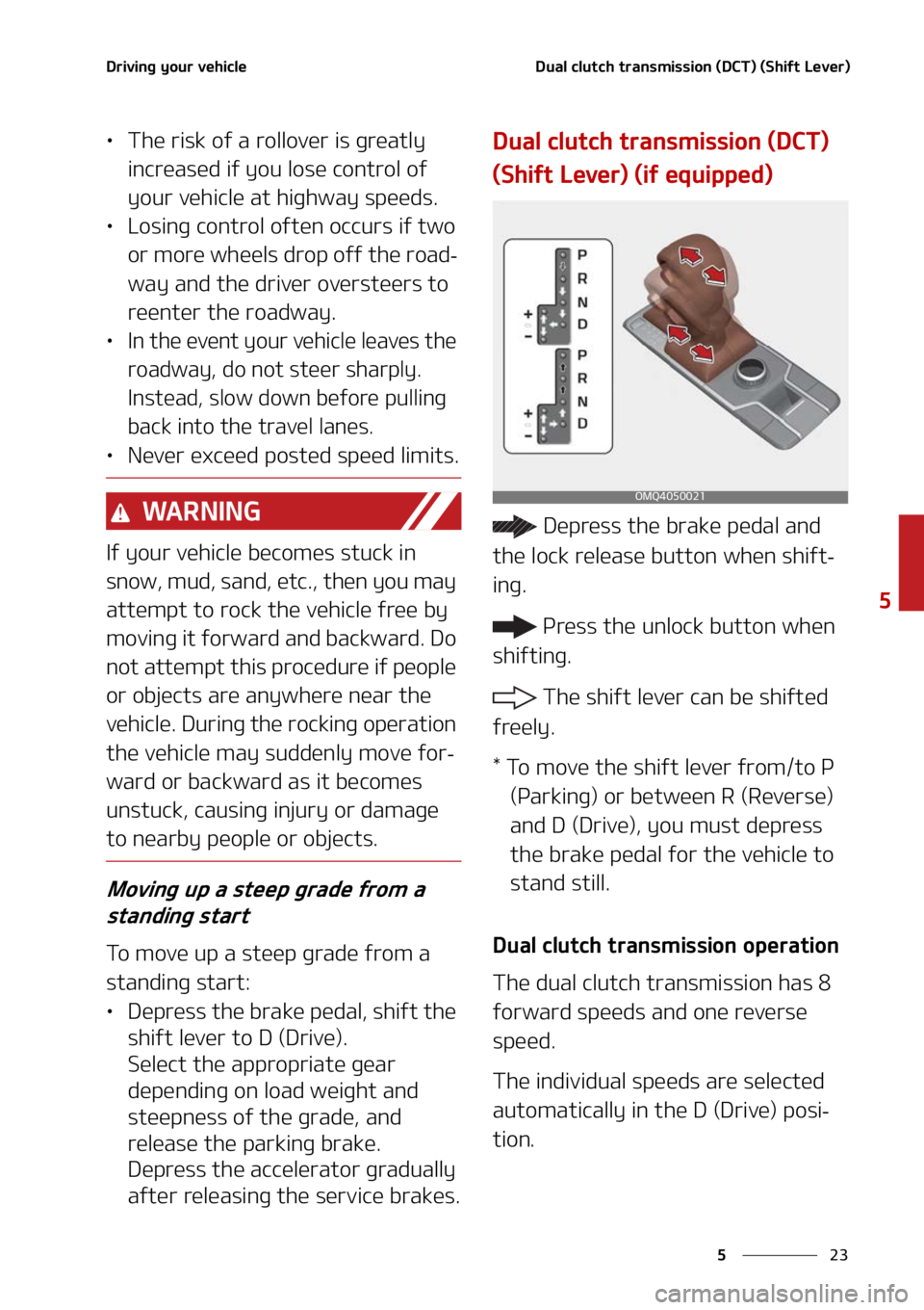 KIA SORENTO 2022  Owners Manual ��
�
�
�%�S�J�W�J�O�H��Z�P�V�S��W�F�I�J�D�M�F�%�V�B�M��D�M�V�U�D�I��U�S�B�O�T�N�J�T�T�J�P�O��	�%�$�5�
��	�4�I�J�G�U��-�F�W�F�S�

LÜ�5�I�F��S�J�T�L��P�G��B��S�P�M�M�P�W�F�S��J�T��H�S�