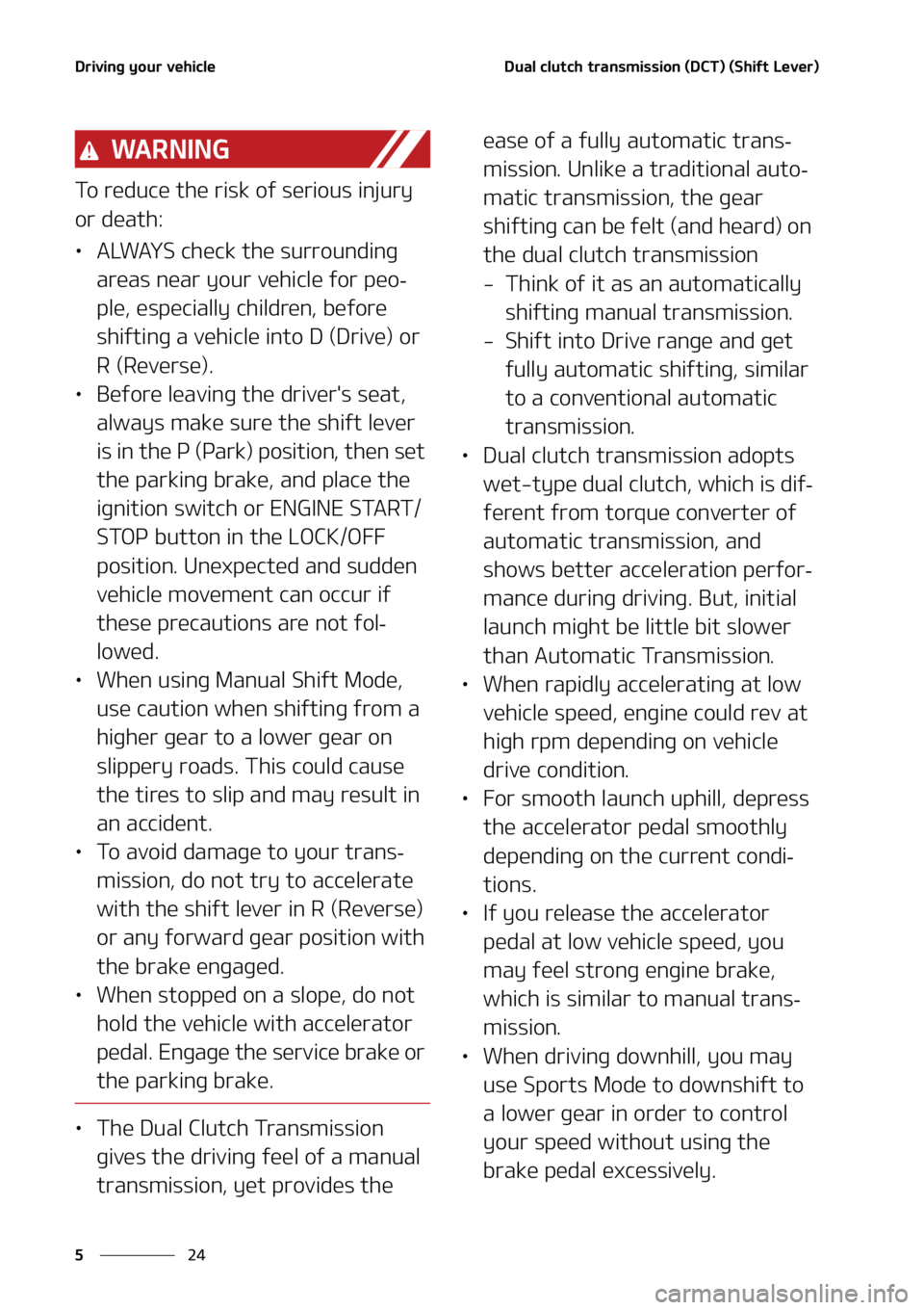 KIA SORENTO 2022  Owners Manual �%�S�J�W�J�O�H��Z�P�V�S��W�F�I�J�D�M�F
��
�
�%�V�B�M��D�M�V�U�D�I��U�S�B�O�T�N�J�T�T�J�P�O��	�%�$�5�
��	�4�I�J�G�U��-�F�W�F�S�

�8�" �3 �/ �* �/ �(
�5�P��S�F�E�V�D�F��U�I�F��S�J�T�L��P�G