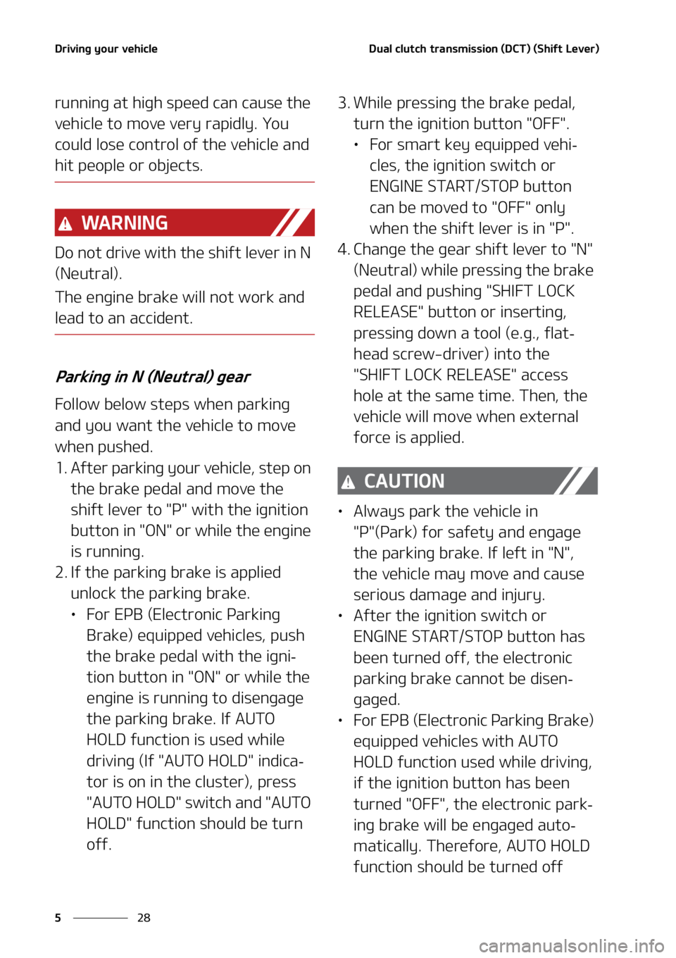 KIA SORENTO 2022  Owners Manual �%�S�J�W�J�O�H��Z�P�V�S��W�F�I�J�D�M�F
��
�
�%�V�B�M��D�M�V�U�D�I��U�S�B�O�T�N�J�T�T�J�P�O��	�%�$�5�
��	�4�I�J�G�U��-�F�W�F�S�

�S�V�O�O�J�O�H��B�U��I�J�H�I��T�Q�F�F�E��D�B�O��D�B�V�T�F