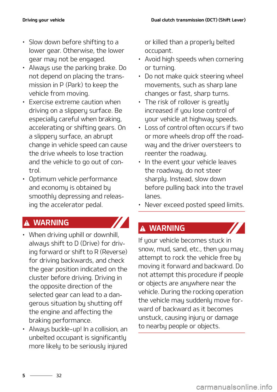 KIA SORENTO 2022  Owners Manual �%�S�J�W�J�O�H��Z�P�V�S��W�F�I�J�D�M�F
��
�
�%�V�B�M��D�M�V�U�D�I��U�S�B�O�T�N�J�T�T�J�P�O��	�%�$�5�
��	�4�I�J�G�U��-�F�W�F�S�

LÜ �4�M�P�X��E�P�X�O��C�F�G�P�S�F��T�I�J�G�U�J�O�H��U�P�