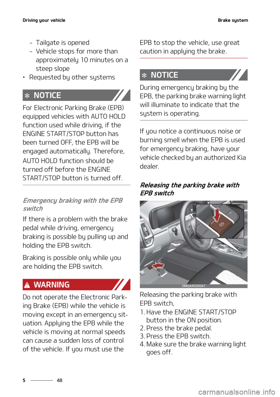 KIA SORENTO 2022  Owners Manual �%�S�J�W�J�O�H��Z�P�V�S��W�F�I�J�D�M�F
��
�
�#�S�B�L�F��T�Z�T�U�F�N
� �5�B�J�M�H�B�U�F��J�T��P�Q�F�O�F�E
� �7�F�I�J�D�M�F��T�U�P�Q�T��G�P�S��N�P�S�F��U�I�B�O�
�B�Q�Q�S�P�Y�J�N�B�U�F�M�Z