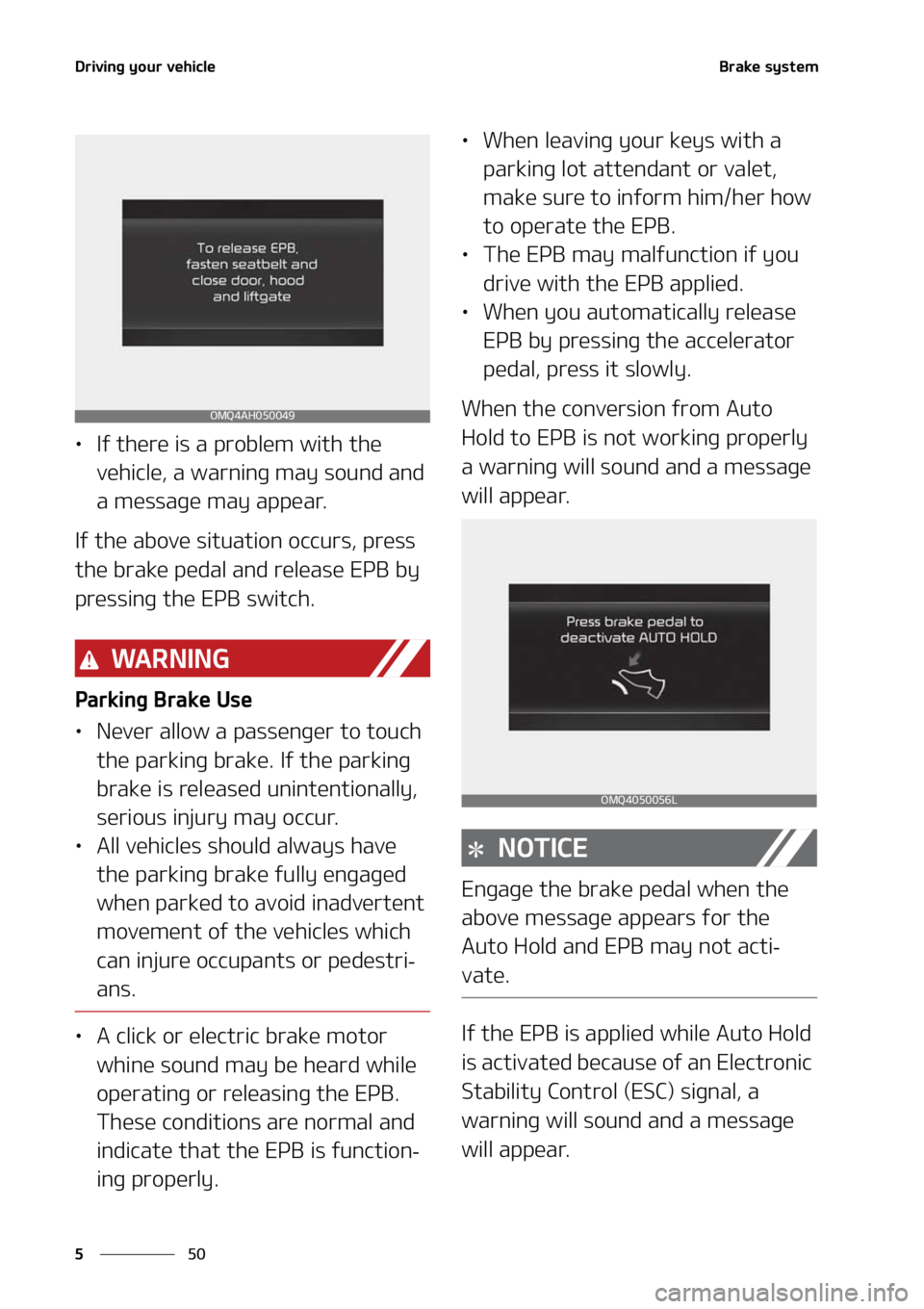 KIA SORENTO 2022  Owners Manual �%�S�J�W�J�O�H��Z�P�V�S��W�F�I�J�D�M�F
��
�
�#�S�B�L�F��T�Z�T�U�F�N
LÜ �*�G��U�I�F�S�F��J�T��B��Q�S�P�C�M�F�N��X�J�U�I��U�I�F�
�W�F�I�J�D�M�F�
��B��X�B�S�O�J�O�H��N�B�Z��T�P�V�O�E��