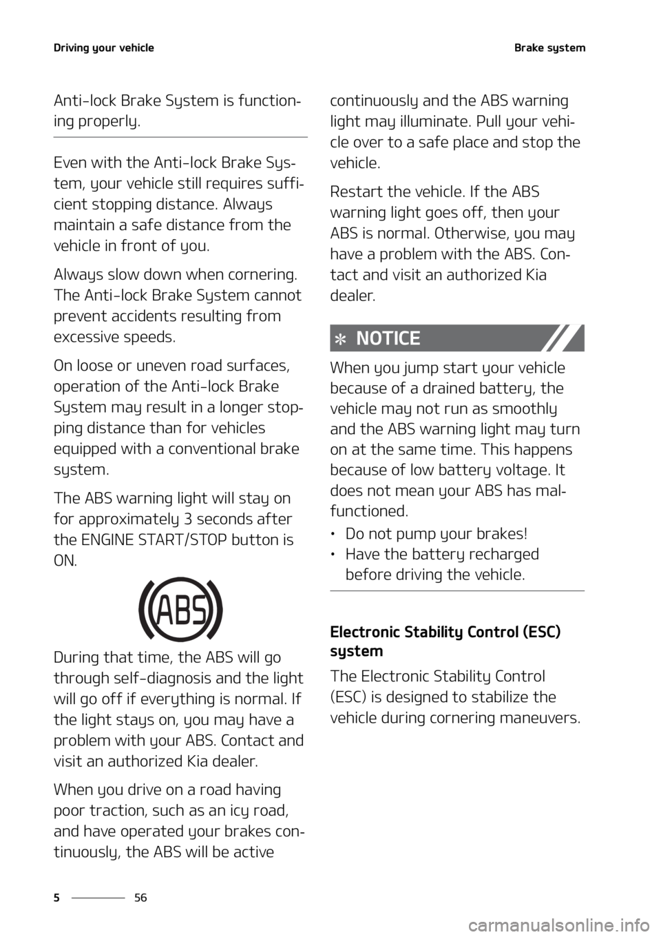 KIA SORENTO 2022  Owners Manual �%�S�J�W�J�O�H��Z�P�V�S��W�F�I�J�D�M�F
��
�
�#�S�B�L�F��T�Z�T�U�F�N
�"�O�U�J��M�P�D�L��#�S�B�L�F��4�Z�T�U�F�N��J�T��G�V�O�D�U�J�P�O-
�J�O�H��Q�S�P�Q�F�S�M�Z�
�&�W�F�O��X�J�U�I��U�I�F��