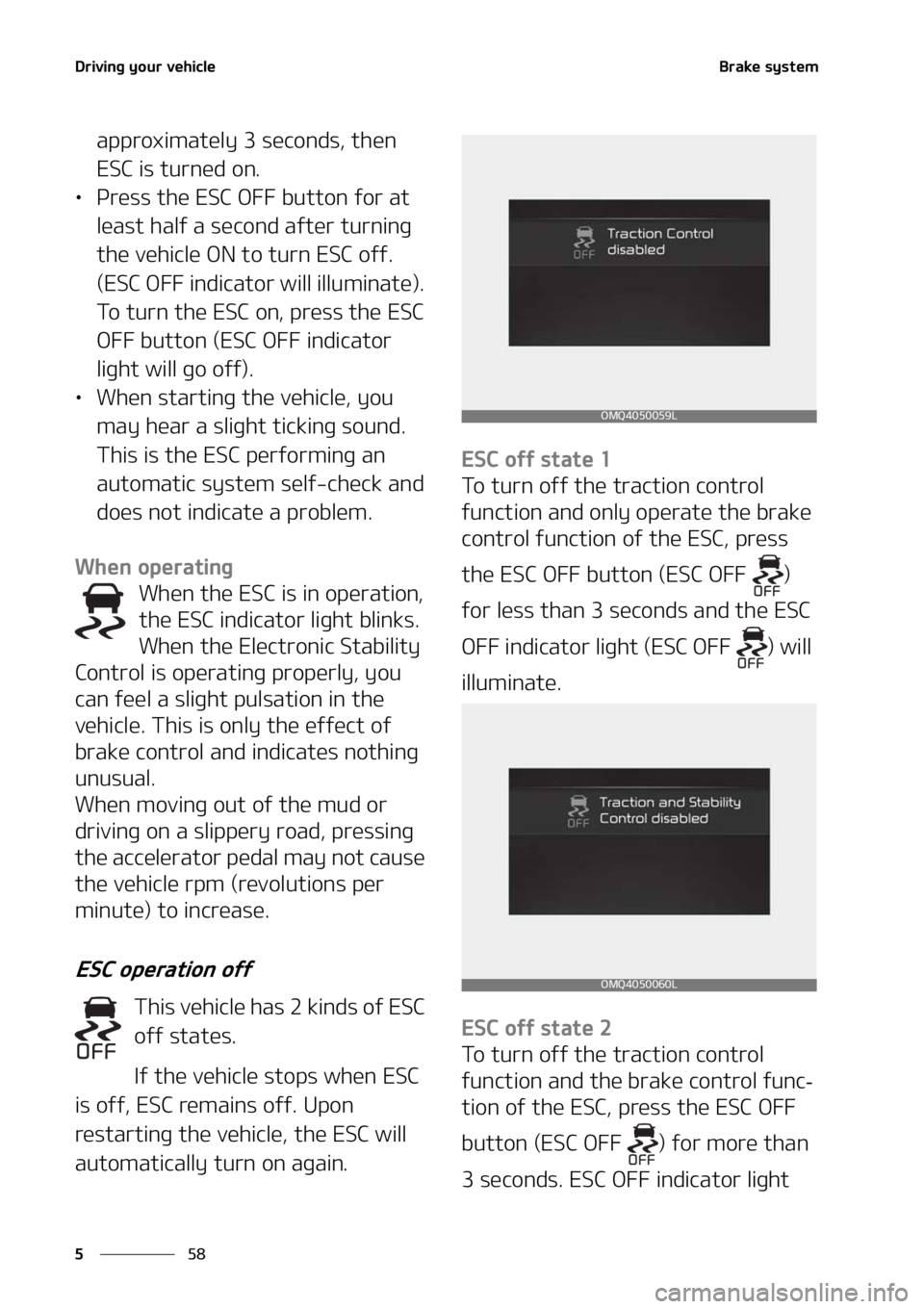 KIA SORENTO 2022  Owners Manual �%�S�J�W�J�O�H��Z�P�V�S��W�F�I�J�D�M�F
��
�
�#�S�B�L�F��T�Z�T�U�F�N
�B�Q�Q�S�P�Y�J�N�B�U�F�M�Z����T�F�D�P�O�E�T�
��U�I�F�O�
�&�4�$��J�T��U�V�S�O�F�E��P�O�
LÜ �1�S�F�T�T��U�I�F��&�4�$