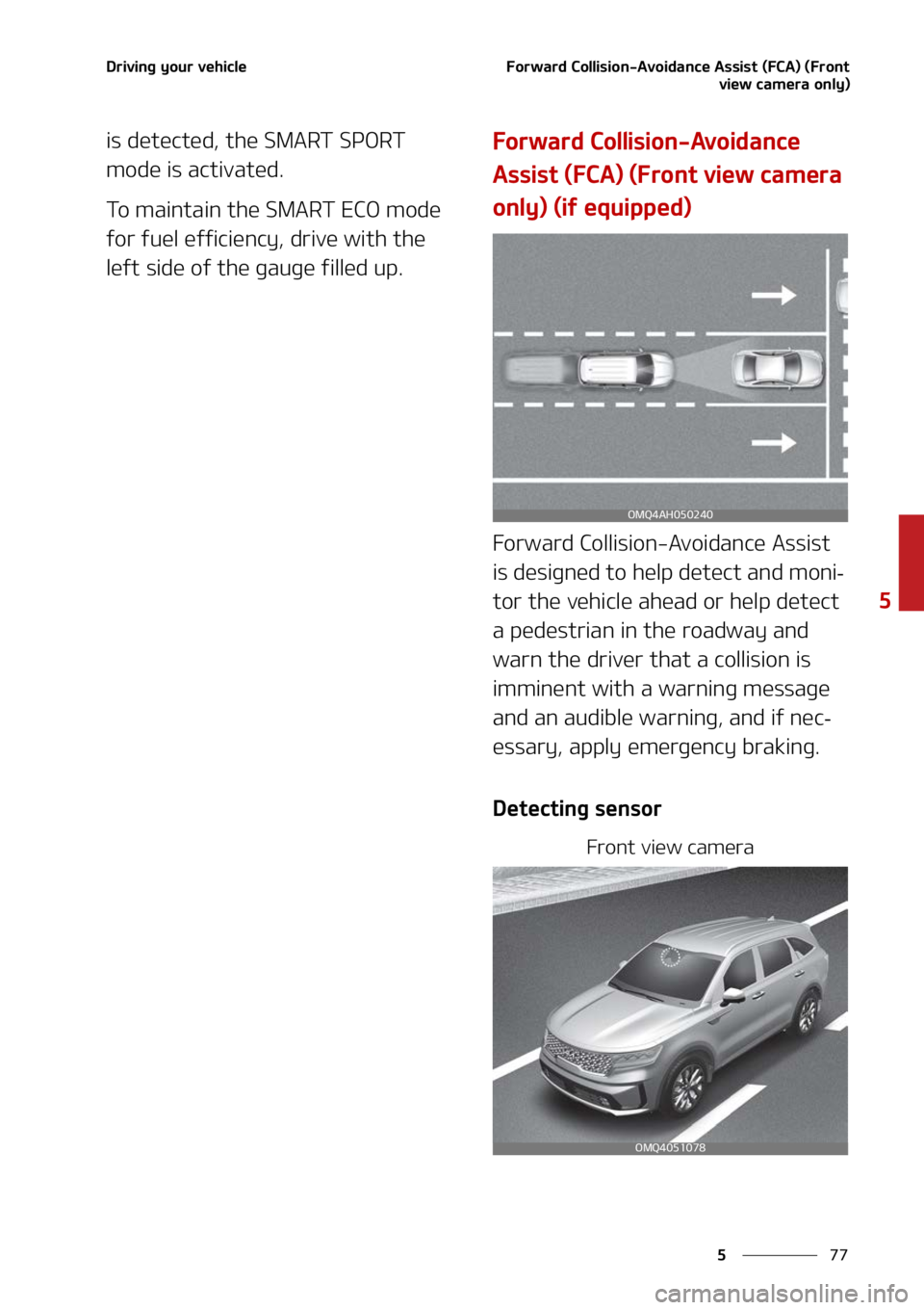 KIA SORENTO 2022  Owners Manual ��
�
�
�%�S�J�W�J�O�H��Z�P�V�S��W�F�I�J�D�M�F��P�S�X�B�S�E��$�P�M�M�J�T�J�P�O��"�W�P�J�E�B�O�D�F��"�T�T�J�T�U��	��$�"�
��	��S�P�O�U�W�J�F�X��D�B�N�F�S�B��P�O�M�Z�

�J�T��E�F�U�F�D�U�F