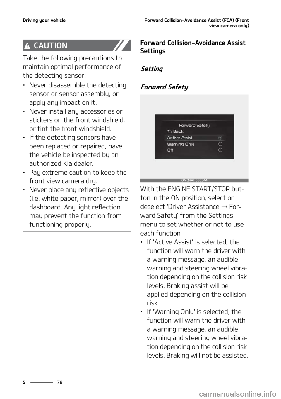 KIA SORENTO 2022  Owners Manual �%�S�J�W�J�O�H��Z�P�V�S��W�F�I�J�D�M�F
��
�
��P�S�X�B�S�E��$�P�M�M�J�T�J�P�O��"�W�P�J�E�B�O�D�F��"�T�T�J�T�U��	��$�"�
��	��S�P�O�U
�W�J�F�X��D�B�N�F�S�B��P�O�M�Z�

�$�"�6�5�*�0�/
�5�B�L