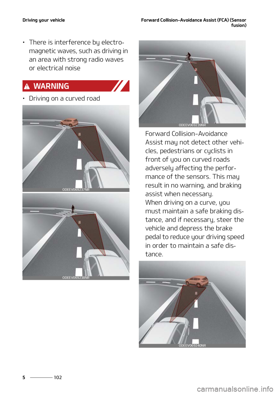 KIA SORENTO 2022  Owners Manual �%�S�J�W�J�O�H��Z�P�V�S��W�F�I�J�D�M�F
���
�
��P�S�X�B�S�E��$�P�M�M�J�T�J�P�O��"�W�P�J�E�B�O�D�F��"�T�T�J�T�U��	��$�"�
��	�4�F�O�T�P�S
�G�V�T�J�P�O�

LÜ�5�I�F�S�F��J�T��J�O�U�F�S�G�F�S