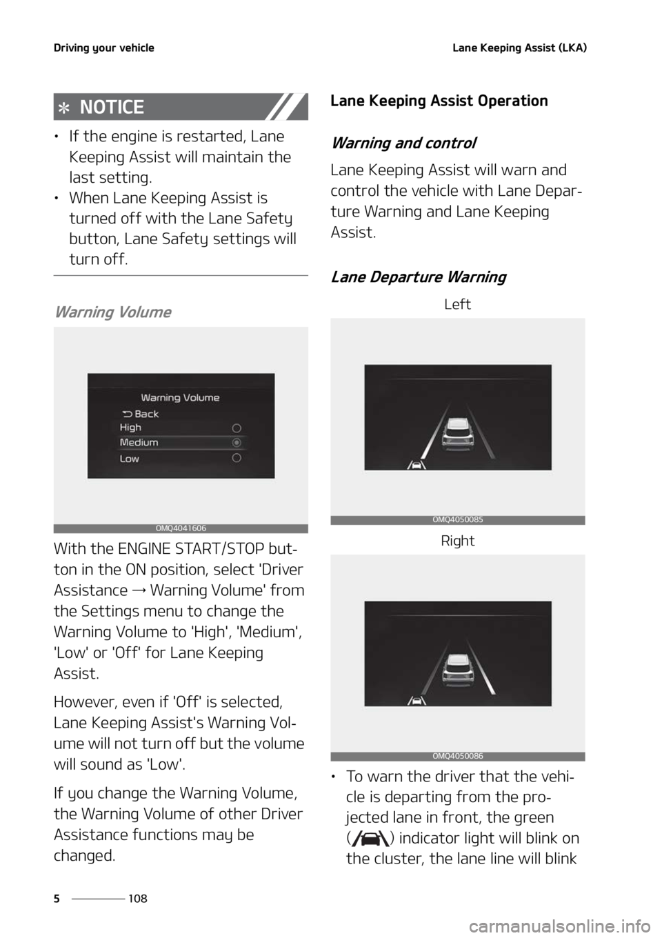 KIA SORENTO 2022  Owners Manual �%�S�J�W�J�O�H��Z�P�V�S��W�F�I�J�D�M�F
���
�
�-�B�O�F��,�F�F�Q�J�O�H��"�T�T�J�T�U��	�-�,�"�

�/�0�5�*�$�&
LÜ �*�G��U�I�F��F�O�H�J�O�F��J�T��S�F�T�U�B�S�U�F�E�
��-�B�O�F�
�,�F�F�Q�J�O�H