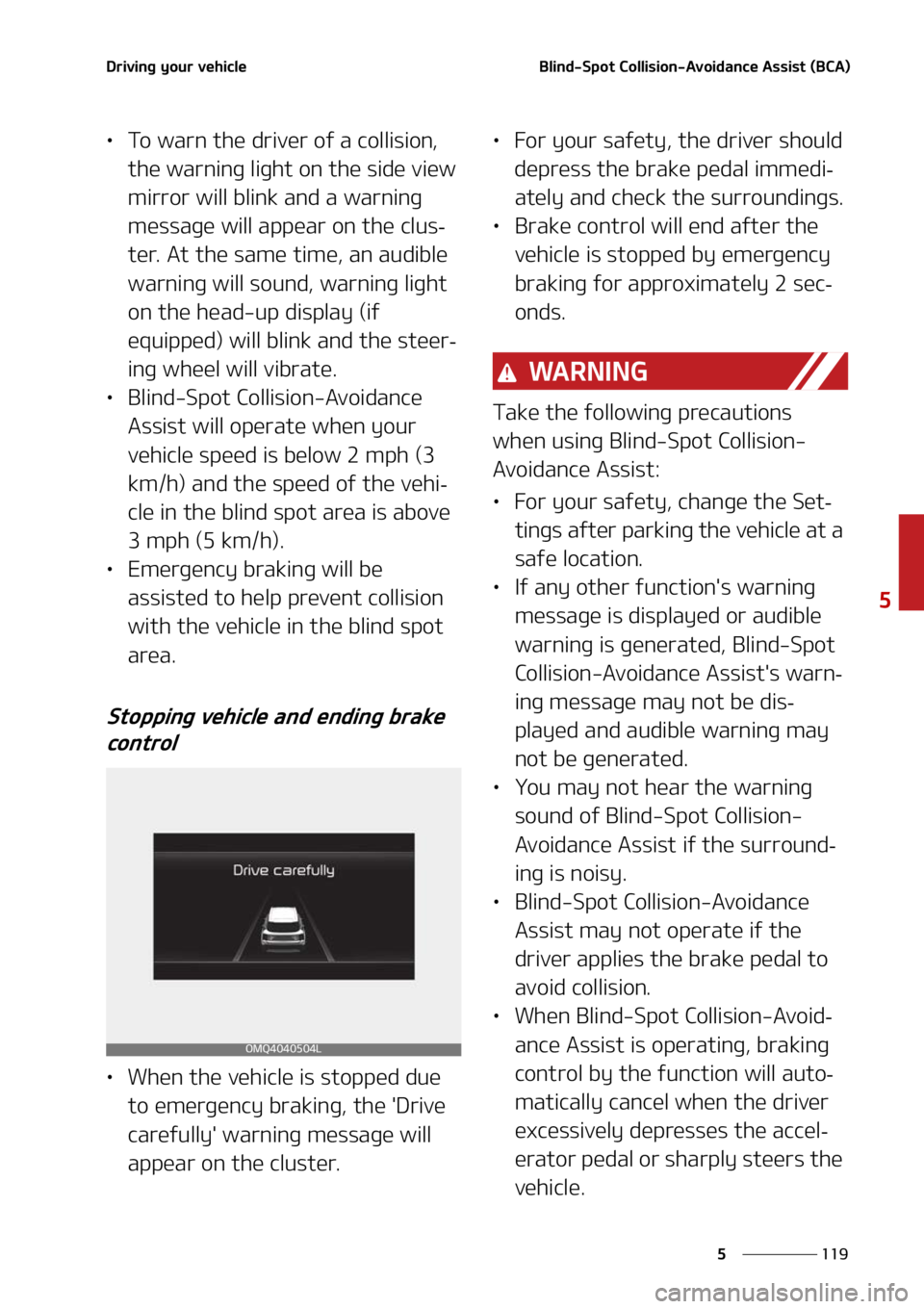 KIA SORENTO 2022  Owners Manual ���
�
�
�%�S�J�W�J�O�H��Z�P�V�S��W�F�I�J�D�M�F�#�M�J�O�E��4�Q�P�U��$�P�M�M�J�T�J�P�O��"�W�P�J�E�B�O�D�F��"�T�T�J�T�U��	�#�$�"�

LÜ�5�P��X�B�S�O��U�I�F��E�S�J�W�F�S��P�G��B��D�P�M�M�