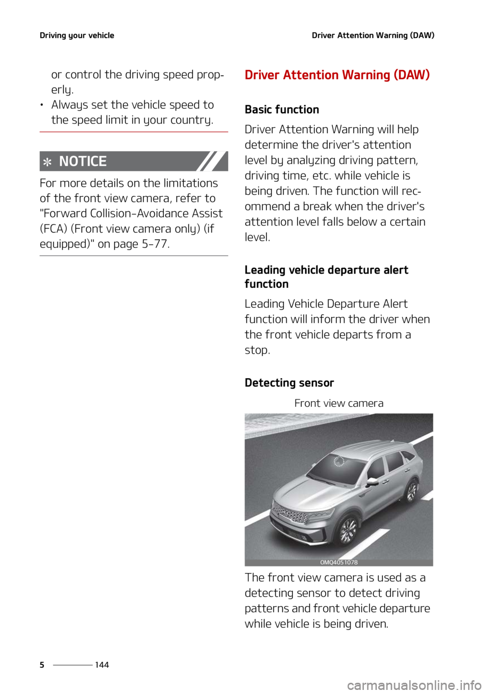 KIA SORENTO 2022  Owners Manual �%�S�J�W�J�O�H��Z�P�V�S��W�F�I�J�D�M�F
���
�
�%�S�J�W�F�S��"�U�U�F�O�U�J�P�O��8�B�S�O�J�O�H��	�%�"�8�

�P�S��D�P�O�U�S�P�M��U�I�F��E�S�J�W�J�O�H��T�Q�F�F�E��Q�S�P�Q-
�F�S�M�Z�
LÜ �"�M�