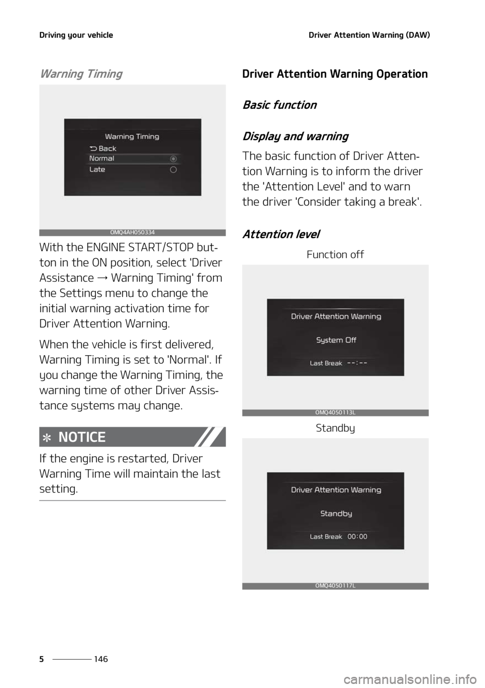 KIA SORENTO 2022  Owners Manual �%�S�J�W�J�O�H��Z�P�V�S��W�F�I�J�D�M�F
���
�
�%�S�J�W�F�S��"�U�U�F�O�U�J�P�O��8�B�S�O�J�O�H��	�%�"�8�

�8�B�S�O�J�O�H��5�J�N�J�O�H
�8�J�U�I��U�I�F��&�/�(�*�/�&��4�5�"�3�5��4�5�0�1��C�V�