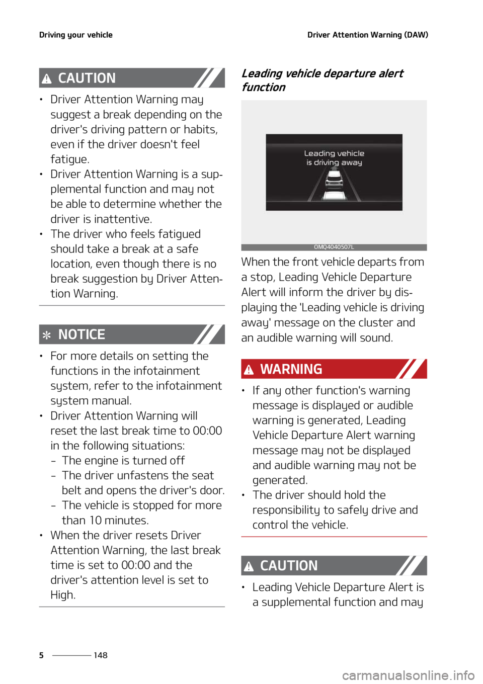 KIA SORENTO 2022  Owners Manual �%�S�J�W�J�O�H��Z�P�V�S��W�F�I�J�D�M�F
���
�
�%�S�J�W�F�S��"�U�U�F�O�U�J�P�O��8�B�S�O�J�O�H��	�%�"�8�

�$�"�6�5�*�0�/
LÜ �%�S�J�W�F�S��"�U�U�F�O�U�J�P�O��8�B�S�O�J�O�H��N�B�Z�
�T�V�H�H�F