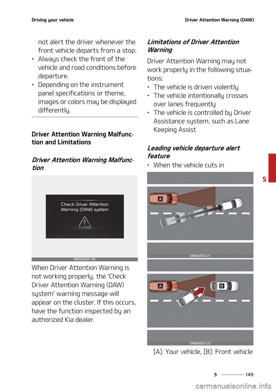 KIA SORENTO 2022  Owners Manual ���
�
�
�%�S�J�W�J�O�H��Z�P�V�S��W�F�I�J�D�M�F�%�S�J�W�F�S��"�U�U�F�O�U�J�P�O��8�B�S�O�J�O�H��	�%�"�8�

�O�P�U��B�M�F�S�U��U�I�F��E�S�J�W�F�S��X�I�F�O�F�W�F�S��U�I�F�
�G�S�P�O�U��W�F�