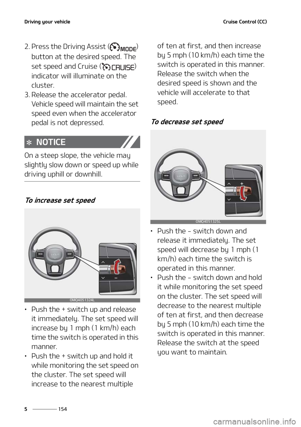 KIA SORENTO 2022  Owners Manual �%�S�J�W�J�O�H��Z�P�V�S��W�F�I�J�D�M�F
���
�
�$�S�V�J�T�F��$�P�O�U�S�P�M��	�$�$�

�� �1�S�F�T�T��U�I�F��%�S�J�W�J�O�H��"�T�T�J�T�U��	 �
�
�C�V�U�U�P�O��B�U��U�I�F��E�F�T�J�S�F�E��T�