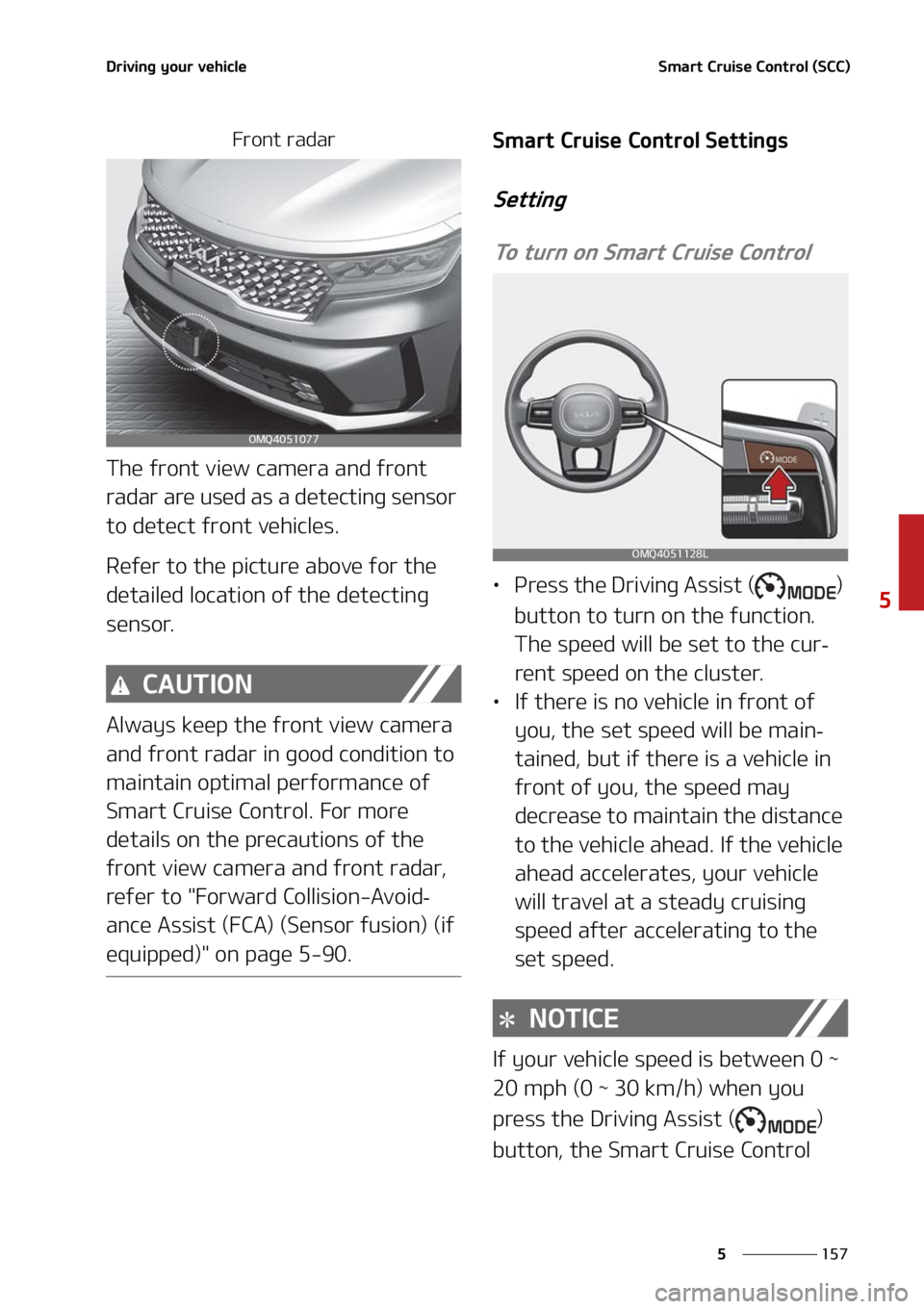 KIA SORENTO 2022  Owners Manual ���
�
�
�%�S�J�W�J�O�H��Z�P�V�S��W�F�I�J�D�M�F�4�N�B�S�U��$�S�V�J�T�F��$�P�O�U�S�P�M��	�4�$�$�

��S�P�O�U��S�B�E�B�S
�5�I�F��G�S�P�O�U��W�J�F�X��D�B�N�F�S�B��B�O�E��G�S�P�O�U�
�S�B�E