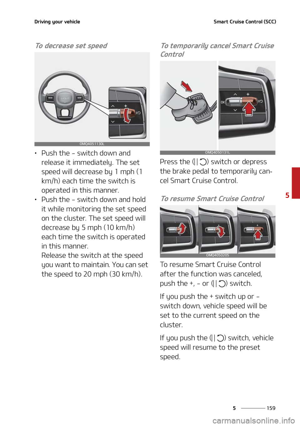 KIA SORENTO 2022  Owners Manual ���
�
�
�%�S�J�W�J�O�H��Z�P�V�S��W�F�I�J�D�M�F�4�N�B�S�U��$�S�V�J�T�F��$�P�O�U�S�P�M��	�4�$�$�

�5�P��E�F�D�S�F�B�T�F��T�F�U��T�Q�F�F�E
LÜ�1�V�T�I��U�I�F����T�X�J�U�D�I��E�P�X�O��B