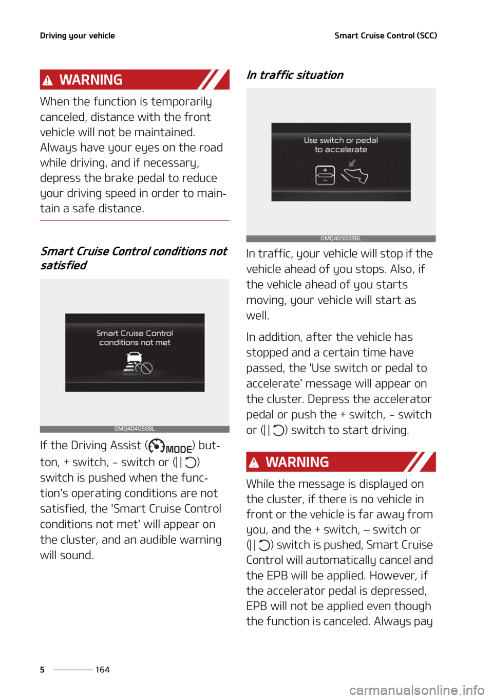 KIA SORENTO 2022  Owners Manual �%�S�J�W�J�O�H��Z�P�V�S��W�F�I�J�D�M�F
���
�
�4�N�B�S�U��$�S�V�J�T�F��$�P�O�U�S�P�M��	�4�$�$�

�8�" �3 �/ �* �/ �(
�8�I�F�O��U�I�F��G�V�O�D�U�J�P�O��J�T��U�F�N�Q�P�S�B�S�J�M�Z�
�D�B�O�D�