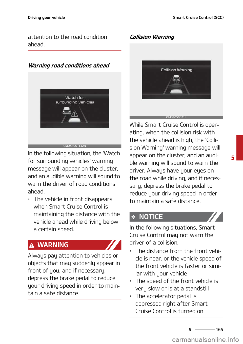 KIA SORENTO 2022  Owners Manual ���
�
�
�%�S�J�W�J�O�H��Z�P�V�S��W�F�I�J�D�M�F�4�N�B�S�U��$�S�V�J�T�F��$�P�O�U�S�P�M��	�4�$�$�

�B�U�U�F�O�U�J�P�O��U�P��U�I�F��S�P�B�E��D�P�O�E�J�U�J�P�O�
�B�I�F�B�E�
�8�B�S�O�J�O�H�