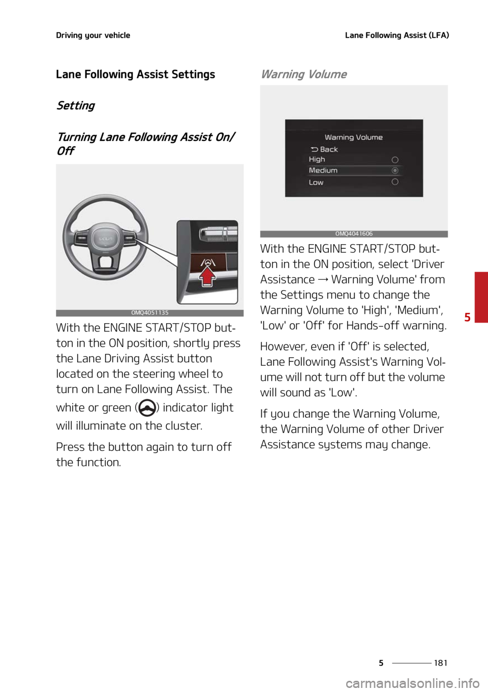 KIA SORENTO 2022  Owners Manual ���
�
�
�%�S�J�W�J�O�H��Z�P�V�S��W�F�I�J�D�M�F�-�B�O�F���P�M�M�P�X�J�O�H��"�T�T�J�T�U��	�-��"�

�-�B�O�F���P�M�M�P�X�J�O�H��"�T�T�J�T�U��4�F�U�U�J�O�H�T
�4�F�U�U�J�O�H�5�V�S�O�J�O�H��