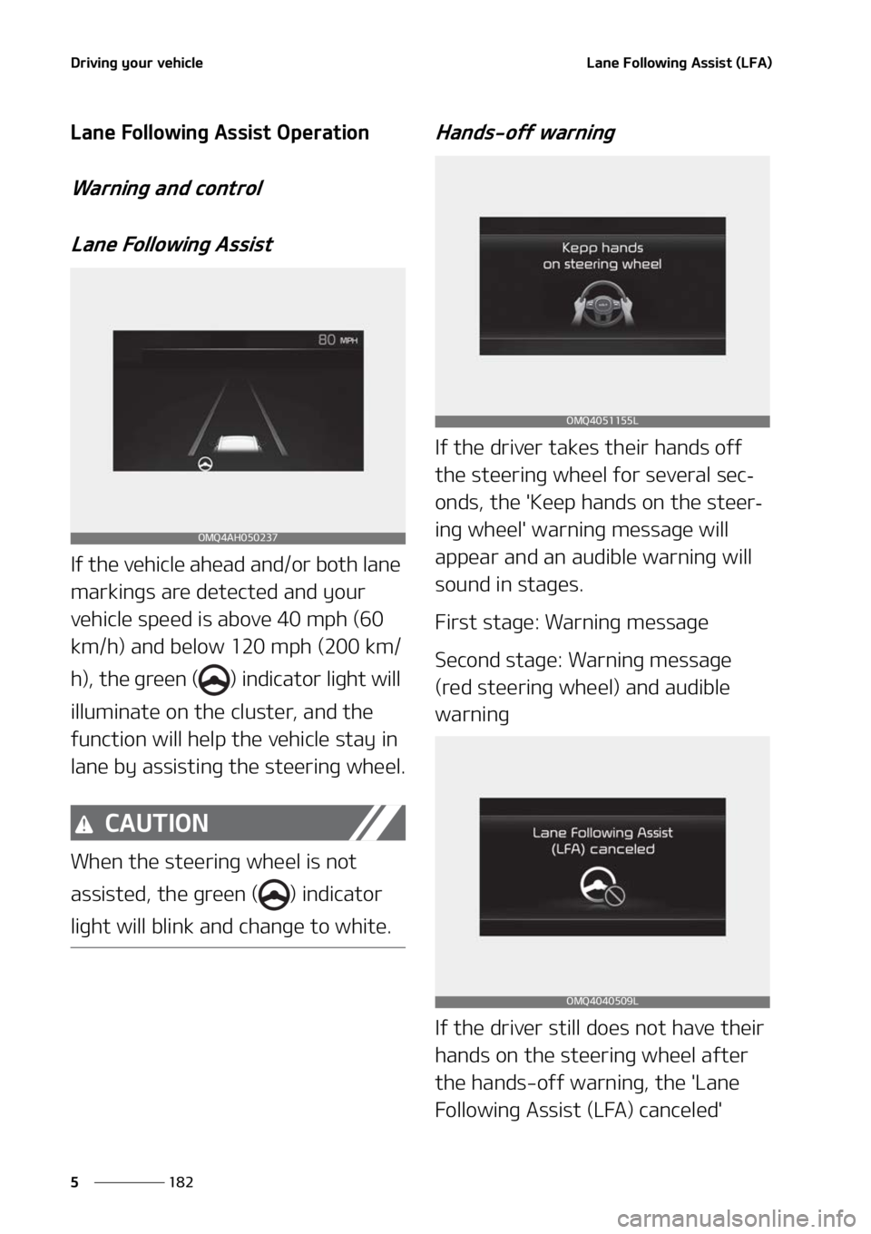 KIA SORENTO 2022  Owners Manual �%�S�J�W�J�O�H��Z�P�V�S��W�F�I�J�D�M�F
���
�
�-�B�O�F���P�M�M�P�X�J�O�H��"�T�T�J�T�U��	�-��"�

�-�B�O�F���P�M�M�P�X�J�O�H��"�T�T�J�T�U��0�Q�F�S�B�U�J�P�O
�8�B�S�O�J�O�H��B�O�E��D�P�O�