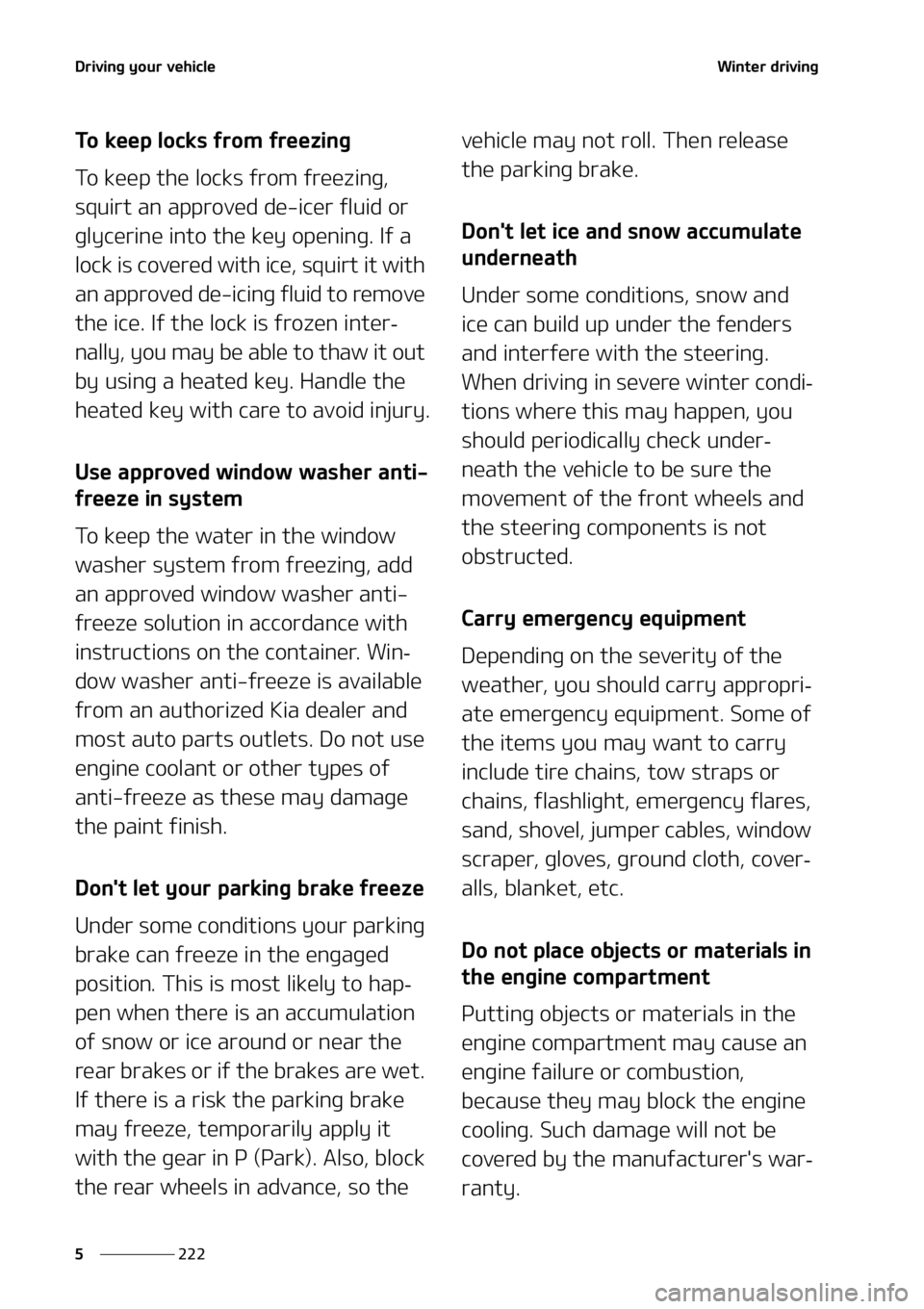 KIA SORENTO 2022  Owners Manual �%�S�J�W�J�O�H��Z�P�V�S��W�F�I�J�D�M�F
���
�
�8�J�O�U�F�S��E�S�J�W�J�O�H
�5�P��L�F�F�Q��M�P�D�L�T��G�S�P�N��G�S�F�F�[�J�O�H
�5�P��L�F�F�Q��U�I�F��M�P�D�L�T��G�S�P�N��G�S�F�F�[�J�O�H�
�