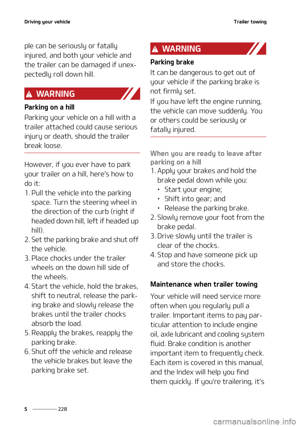 KIA SORENTO 2022  Owners Manual �%�S�J�W�J�O�H��Z�P�V�S��W�F�I�J�D�M�F
���
�
�5�S�B�J�M�F�S��U�P�X�J�O�H
�Q�M�F��D�B�O��C�F��T�F�S�J�P�V�T�M�Z��P�S��G�B�U�B�M�M�Z�
�J�O�K�V�S�F�E�
��B�O�E��C�P�U�I��Z�P�V�S��W�F�I�J�