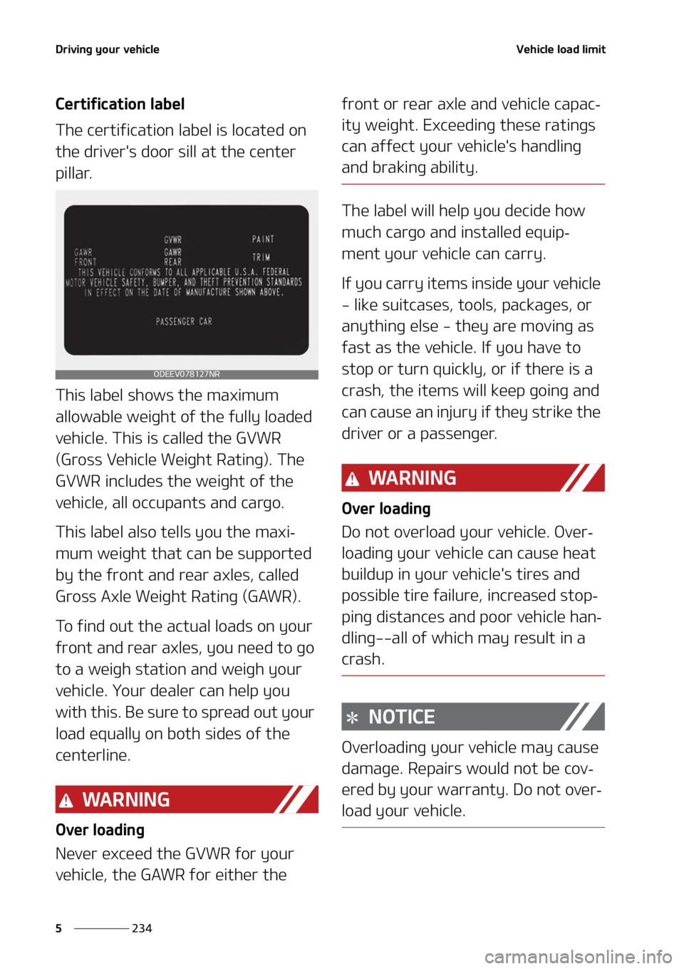 KIA SORENTO 2022  Owners Manual �%�S�J�W�J�O�H��Z�P�V�S��W�F�I�J�D�M�F
���
�
�7�F�I�J�D�M�F��M�P�B�E��M�J�N�J�U
�$�F�S�U�J�G�J�D�B�U�J�P�O��M�B�C�F�M
�5�I�F��D�F�S�U�J�G�J�D�B�U�J�P�O��M�B�C�F�M��J�T��M�P�D�B�U�F�E��P�