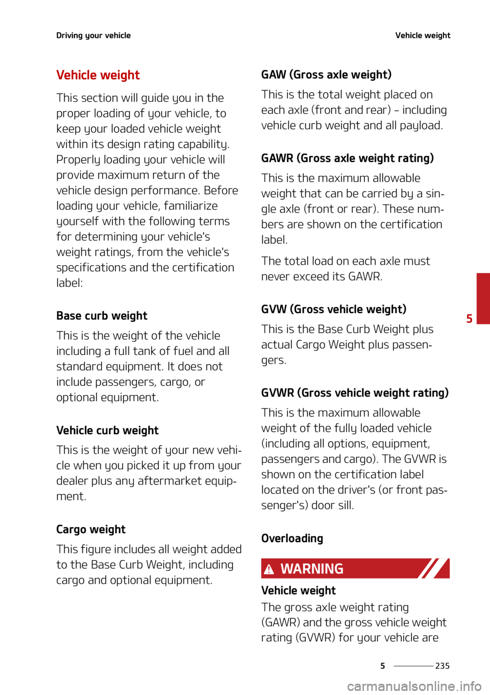 KIA SORENTO 2022  Owners Manual ���
�
�
�%�S�J�W�J�O�H��Z�P�V�S��W�F�I�J�D�M�F�7�F�I�J�D�M�F��X�F�J�H�I�U
�7�F�I�J�D�M�F��X�F�J�H�I�U
�5�I�J�T��T�F�D�U�J�P�O��X�J�M�M��H�V�J�E�F��Z�P�V��J�O��U�I�F�
�Q�S�P�Q�F�S��M�P