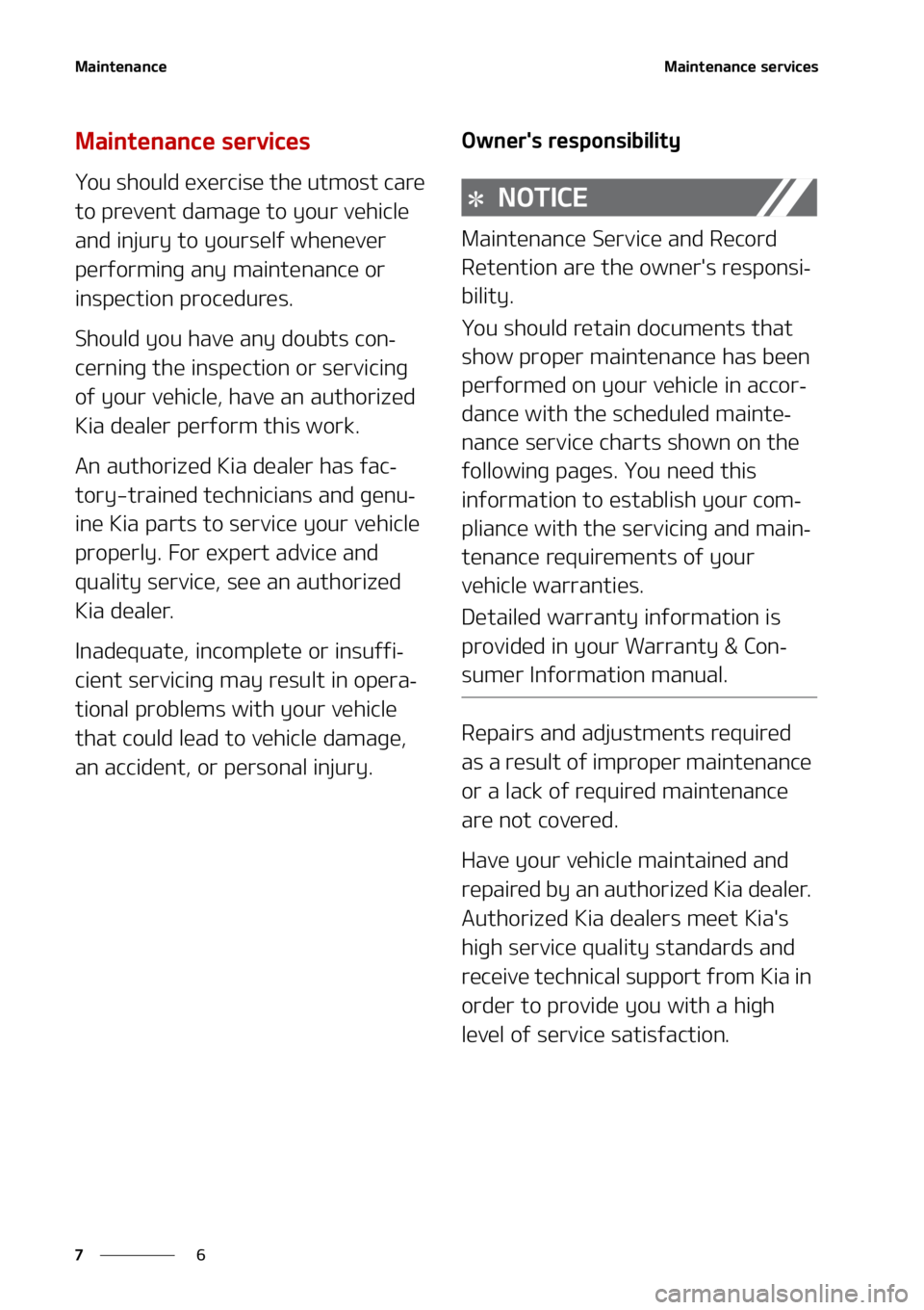 KIA SORENTO 2022  Owners Manual �.�B�J�O�U�F�O�B�O�D�F
�
�
�.�B�J�O�U�F�O�B�O�D�F��T�F�S�W�J�D�F�T
�.�B�J�O�U�F�O�B�O�D�F��T�F�S�W�J�D�F�T
�:�P�V��T�I�P�V�M�E��F�Y�F�S�D�J�T�F��U�I�F��V�U�N�P�T�U��D�B�S�F�
�U�P��Q�S�F�W�F