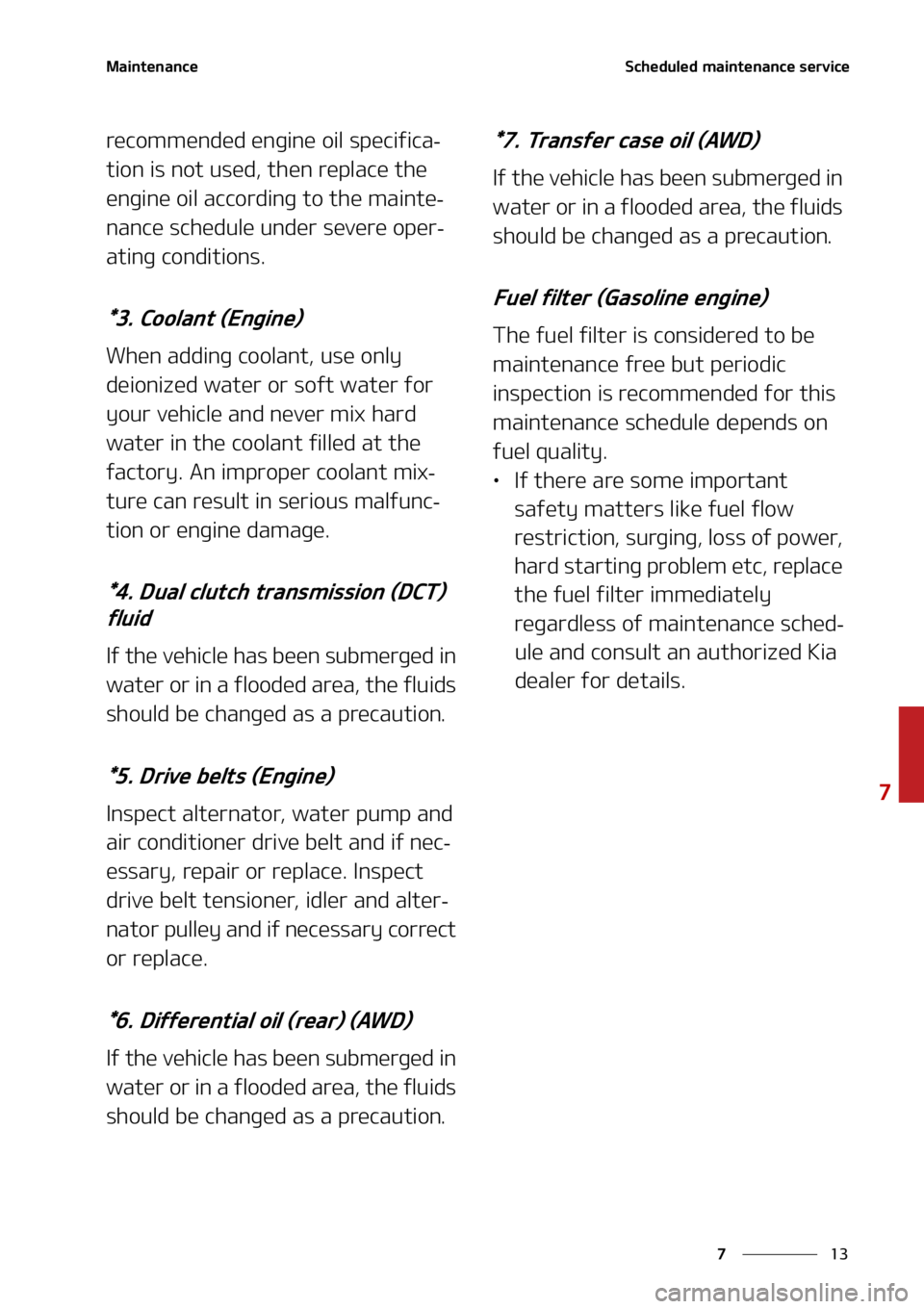 KIA SORENTO 2022  Owners Manual ��
�
�
�.�B�J�O�U�F�O�B�O�D�F�4�D�I�F�E�V�M�F�E��N�B�J�O�U�F�O�B�O�D�F��T�F�S�W�J�D�F
�S�F�D�P�N�N�F�O�E�F�E��F�O�H�J�O�F��P�J�M��T�Q�F�D�J�G�J�D�B-
�U�J�P�O��J�T��O�P�U��V�T�F�E�
��U�I�F