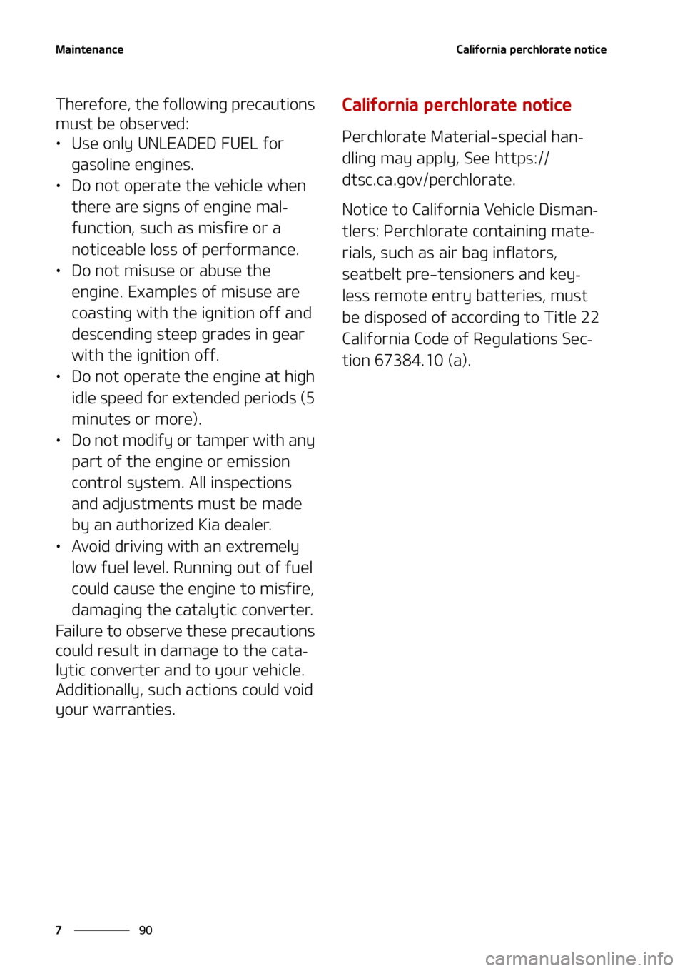 KIA SORENTO 2022  Owners Manual �.�B�J�O�U�F�O�B�O�D�F
��
�
�$�B�M�J�G�P�S�O�J�B��Q�F�S�D�I�M�P�S�B�U�F��O�P�U�J�D�F
�5�I�F�S�F�G�P�S�F�
��U�I�F��G�P�M�M�P�X�J�O�H��Q�S�F�D�B�V�U�J�P�O�T�
�N�V�T�U��C�F��P�C�T�F�S�W�F�E�
