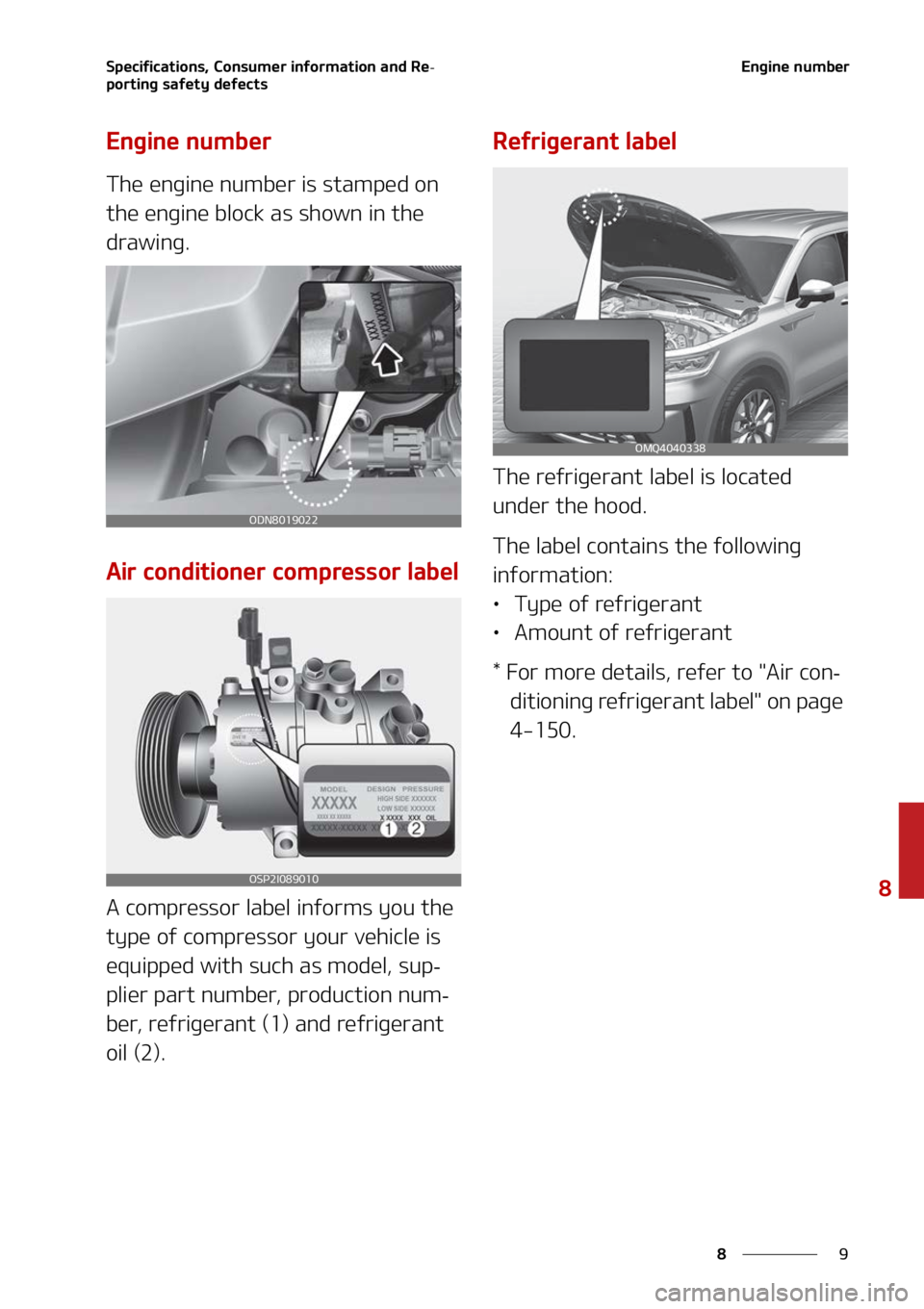 KIA SORENTO 2022  Owners Manual �
�
�
�4�Q�F�D�J�G�J�D�B�U�J�P�O�T�
��$�P�O�T�V�N�F�S��J�O�G�P�S�N�B�U�J�P�O��B�O�E��3�F-
�Q�P�S�U�J�O�H��T�B�G�F�U�Z��E�F�G�F�D�U�T�&�O�H�J�O�F��O�V�N�C�F�S
�&�O�H�J�O�F��O�V�N�C�F�S
�5�I�