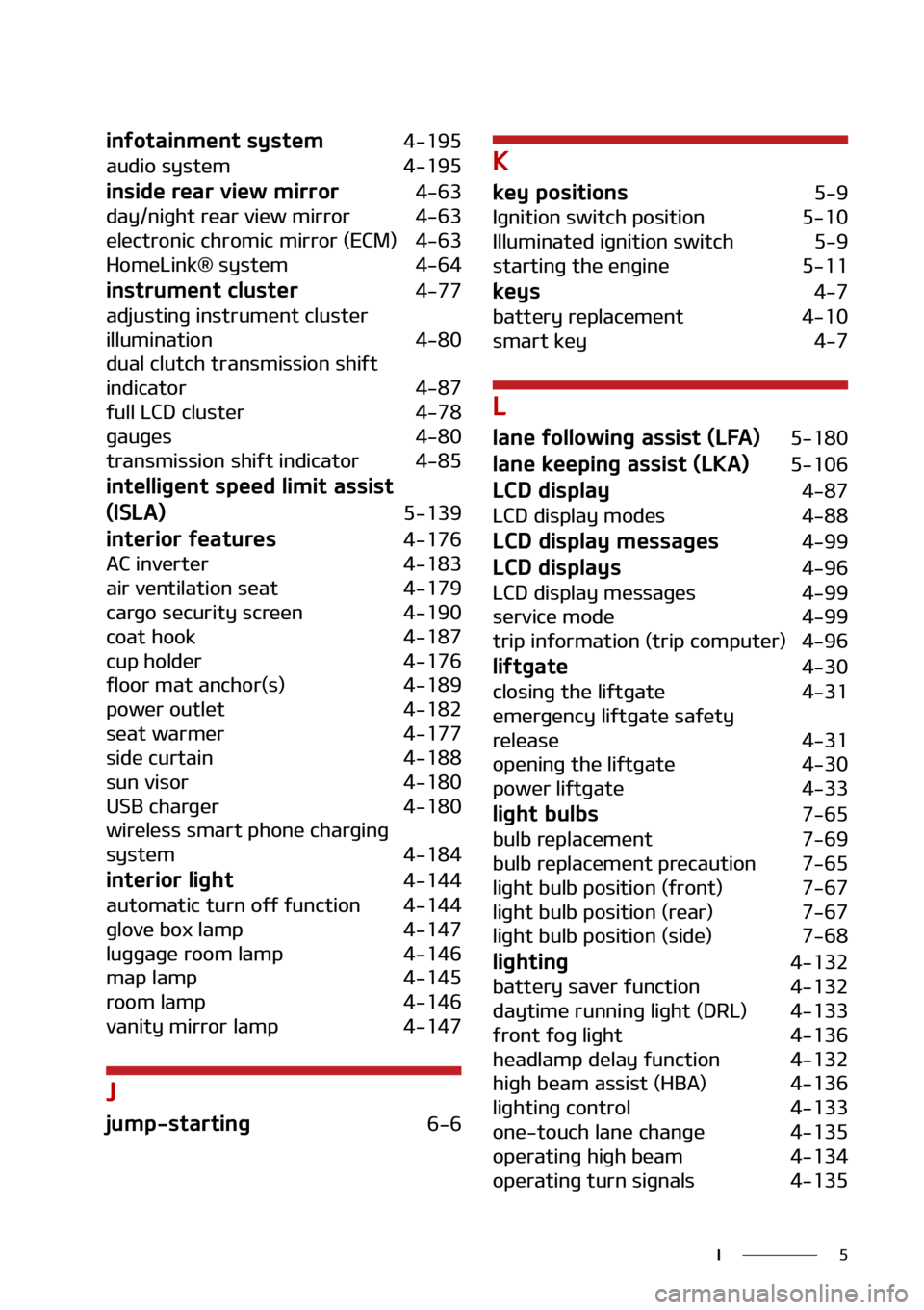 KIA SORENTO 2022  Owners Manual �
�*
�J�O�G�P�U�B�J�O�N�F�O�U��T�Z�T�U�F�N ������
�B�V�E�J�P��T�Z�T�U�F�N
������
�J�O�T�J�E�F��S�F�B�S��W�J�F�X��N�J�S�S�P�S �����
�E�B�Z��O�J�H�I�U��S�F�B�S��W�J�F�X��N�J�S