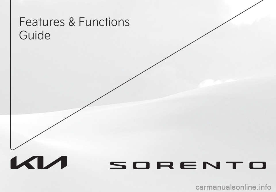 KIA SORENTO 2022  Features and Functions Guide ��F�B�U�V�S�F�T�����V�O�D�U�J�P�O�T
�(�V�J�E�F  