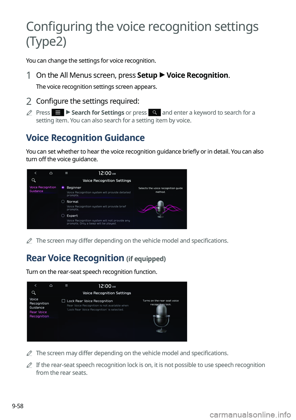KIA SORENTO 2022 Navigation System Quick Reference Guide 9-58
Configuring the voice recognition settings
(Type2)
You can change the settings for voice recognition.
1 On the All Menus screen, press Setup >
Voice Recognition.
The voice recognition settings KIA SORENTO 2022 Navigation System Quick Reference Guide 9-58
Configuring the voice recognition settings
(Type2)
You can change the settings for voice recognition.
1 On the All Menus screen, press Setup >
Voice Recognition.
The voice recognition settings