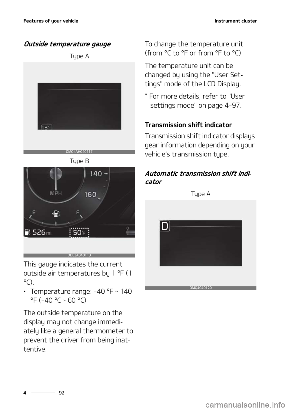 KIA SORENTO 2021  Owners Manual ��F�B�U�V�S�F�T��P�G��Z�P�V�S��W�F�I�J�D�M�F
��
�
�*�O�T�U�S�V�N�F�O�U��D�M�V�T�U�F�S
�0�V�U�T�J�E�F��U�F�N�Q�F�S�B�U�V�S�F��H�B�V�H�F
�5�Z �Q �F � �"
�5�Z �Q �F � �#
�5�I�J�T��H�B�V�H�F�