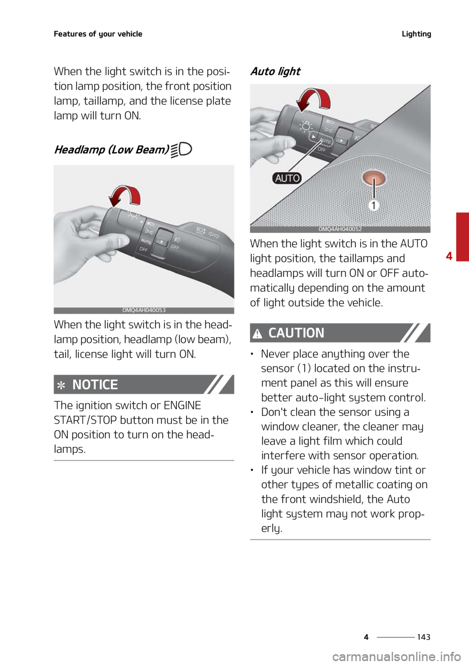 KIA SORENTO 2021  Owners Manual ���
�
�
��F�B�U�V�S�F�T��P�G��Z�P�V�S��W�F�I�J�D�M�F�-�J�H�I�U�J�O�H
�8�I�F�O��U�I�F��M�J�H�I�U��T�X�J�U�D�I��J�T��J�O��U�I�F��Q�P�T�J-
�U�J�P�O��M�B�N�Q��Q�P�T�J�U�J�P�O�
��U�I�F�