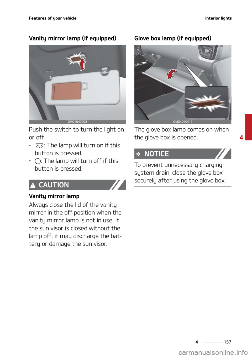 KIA SORENTO 2021  Owners Manual ���
�
�
��F�B�U�V�S�F�T��P�G��Z�P�V�S��W�F�I�J�D�M�F�*�O�U�F�S�J�P�S��M�J�H�I�U�T
�7�B�O�J�U�Z��N�J�S�S�P�S��M�B�N�Q��	�J�G��F�R�V�J�Q�Q�F�E�

�1�V�T�I��U�I�F��T�X�J�U�D�I��U�P��U�V�