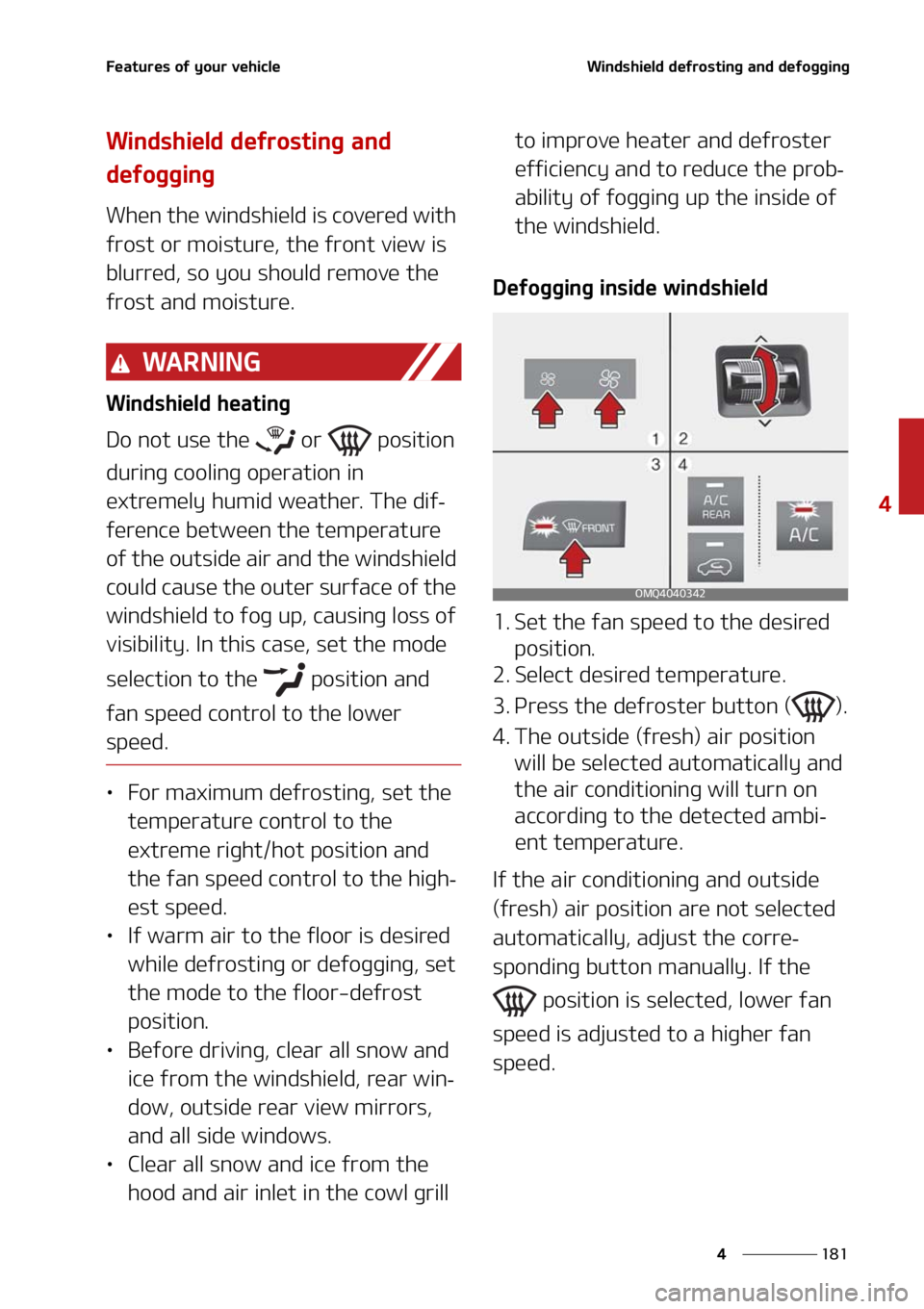 KIA SORENTO 2021  Owners Manual ���
�
�
��F�B�U�V�S�F�T��P�G��Z�P�V�S��W�F�I�J�D�M�F�8�J�O�E�T�I�J�F�M�E��E�F�G�S�P�T�U�J�O�H��B�O�E��E�F�G�P�H�H�J�O�H
�8�J�O�E�T�I�J�F�M�E��E�F�G�S�P�T�U�J�O�H��B�O�E�
�E�F�G�P�H�H�J�