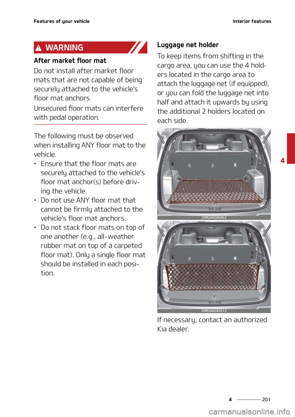 KIA SORENTO 2021  Owners Manual ���
�
�
��F�B�U�V�S�F�T��P�G��Z�P�V�S��W�F�I�J�D�M�F�*�O�U�F�S�J�P�S��G�F�B�U�V�S�F�T
�8�" �3 �/ �* �/ �(
�"�G�U�F�S��N�B�S�L�F�U��G�M�P�P�S��N�B�U
�%�P��O�P�U��J�O�T�U�B�M�M��B�G�U�F�